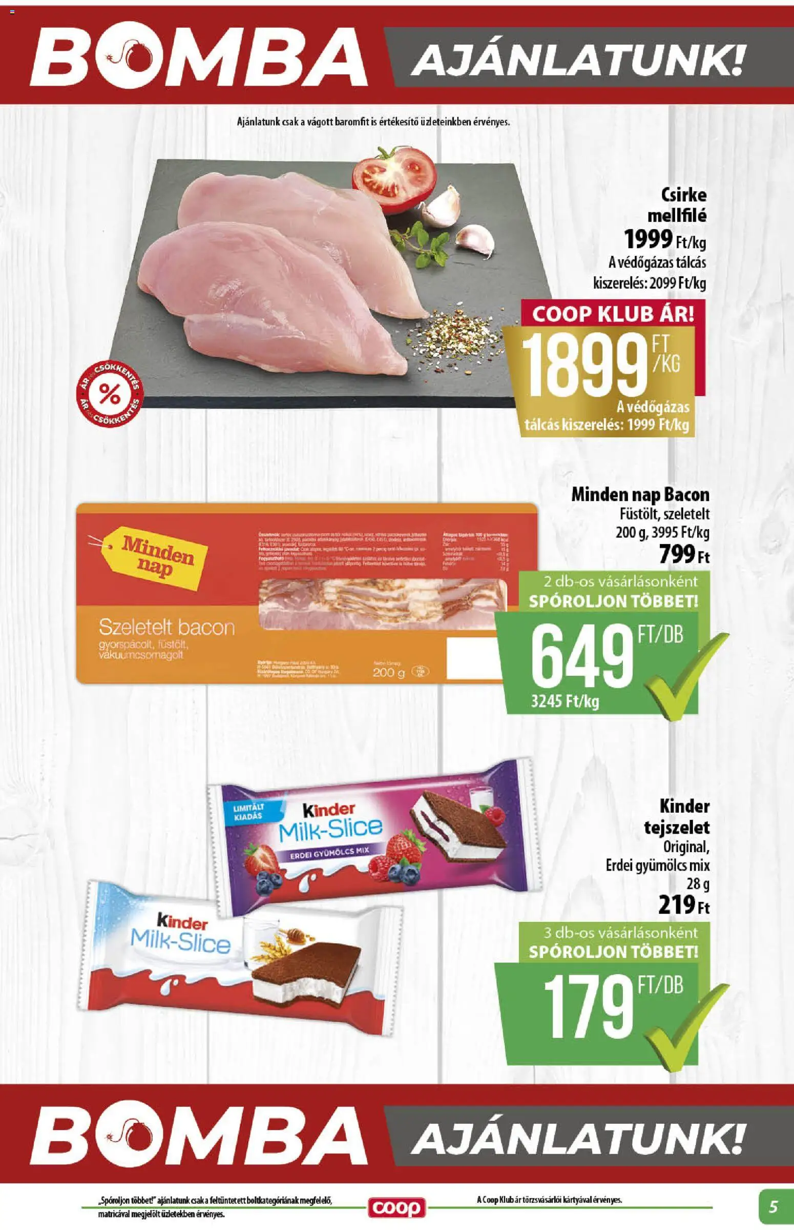 COOP akciós ujság - amely érvényes a következő dátumtól: 2026.09.24. | Oldal: 5 | Termékek: Gyümölcs, Bacon, Tejszelet, Kinder