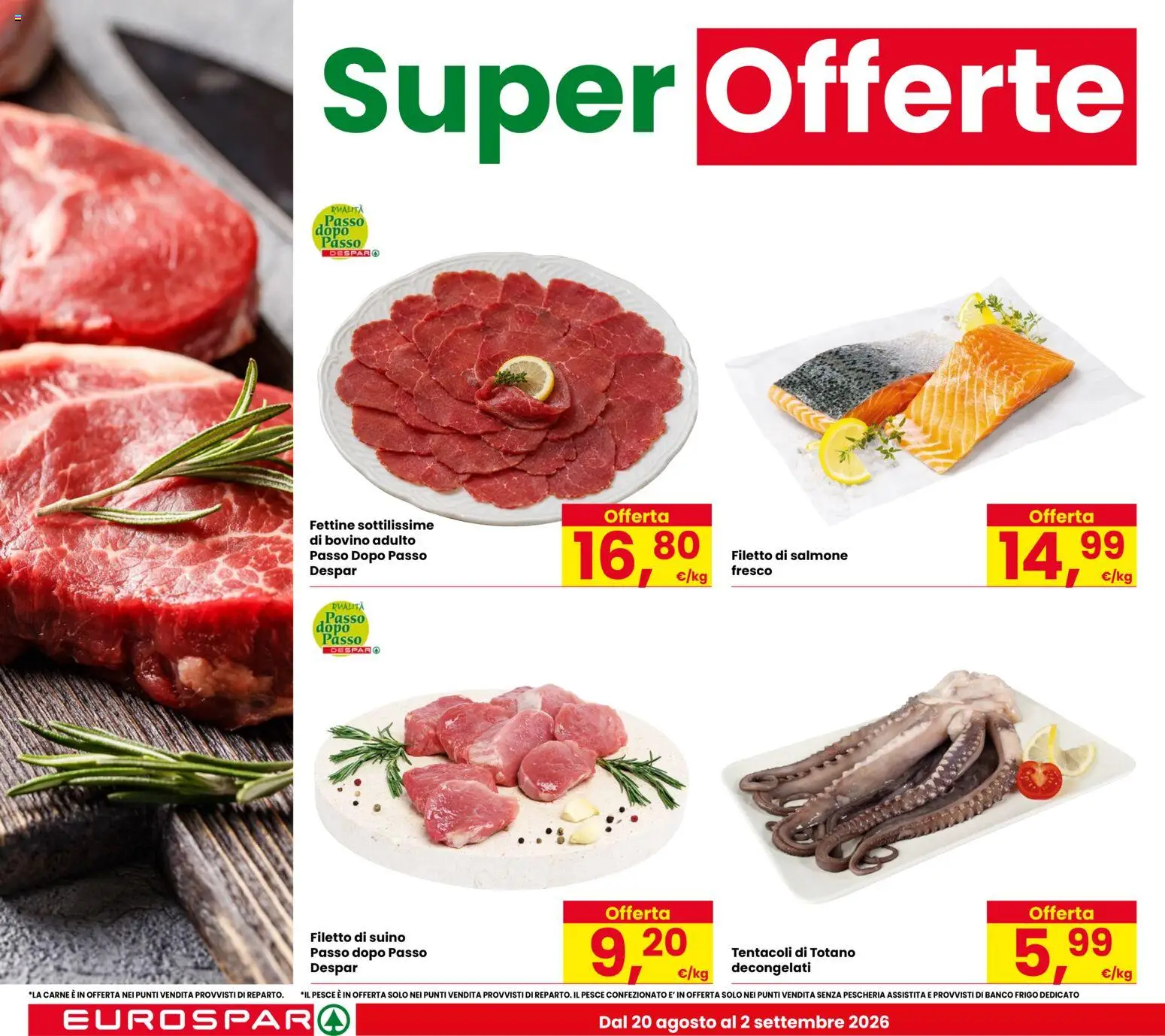 Volantino Eurospar del 20/08/2026 | Pagina: 4 | Prodotti: Bovino, Il pesce, Filetto, Suino