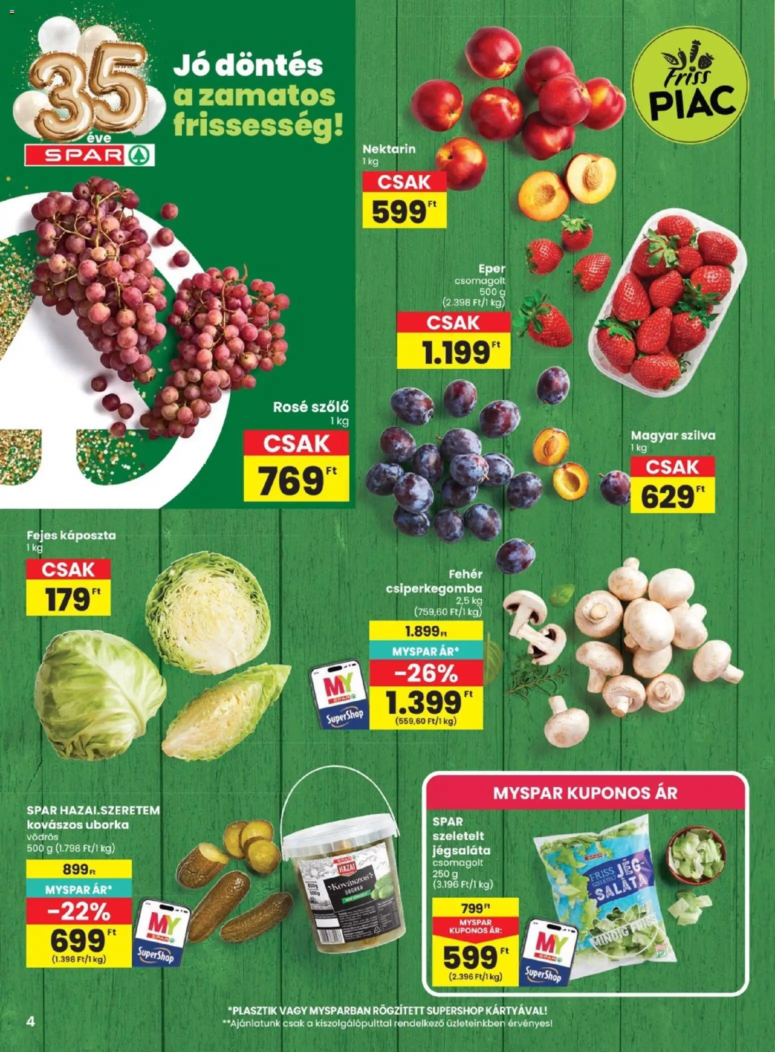 Spar akciós ujság - amely érvényes a következő dátumtól: 2026.08.19. | Oldal: 4 | Termékek: Csiperkegomba, Fejes káposzta, Jég, Saláta