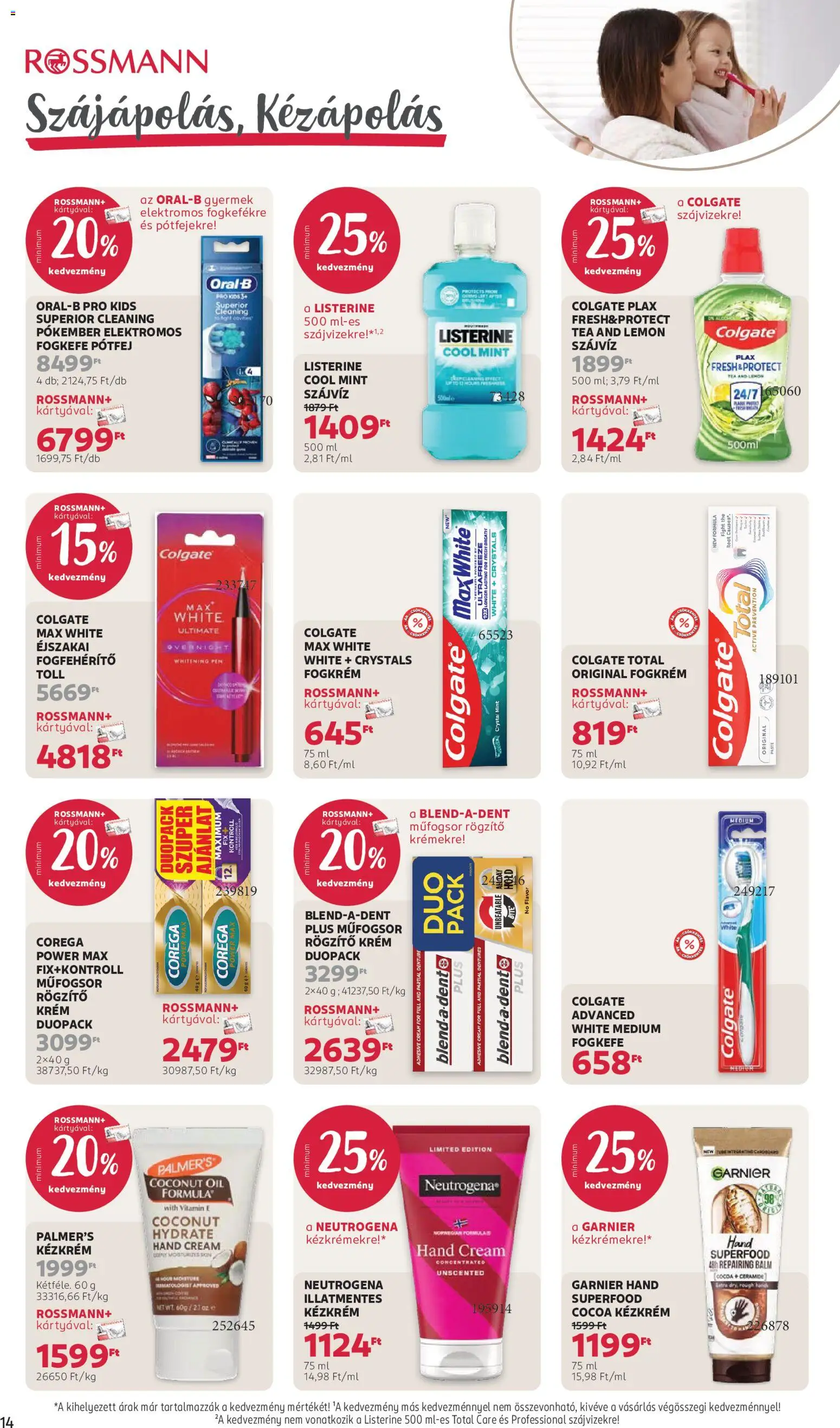 Rossmann akciós ujság - amely érvényes a következő dátumtól: 04.05.2026 | Oldal: 16 | Termékek: Elektromos fogkefe, Fogkrém, Fogkefe, Citrom