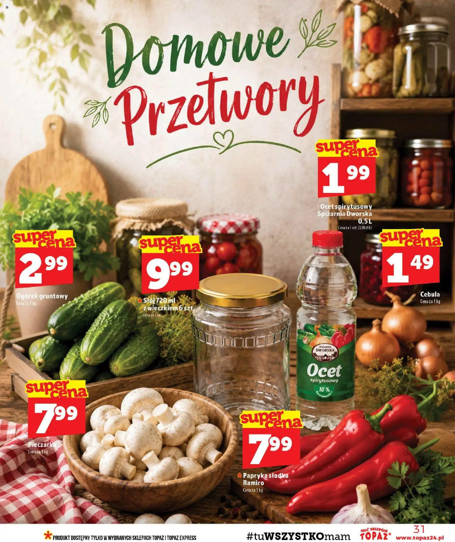 Topaz gazetka od 13.08.2026 | Strona: 31 | Produkty: Ocet spirytusowy, Cebula, Przetwory, Papryka