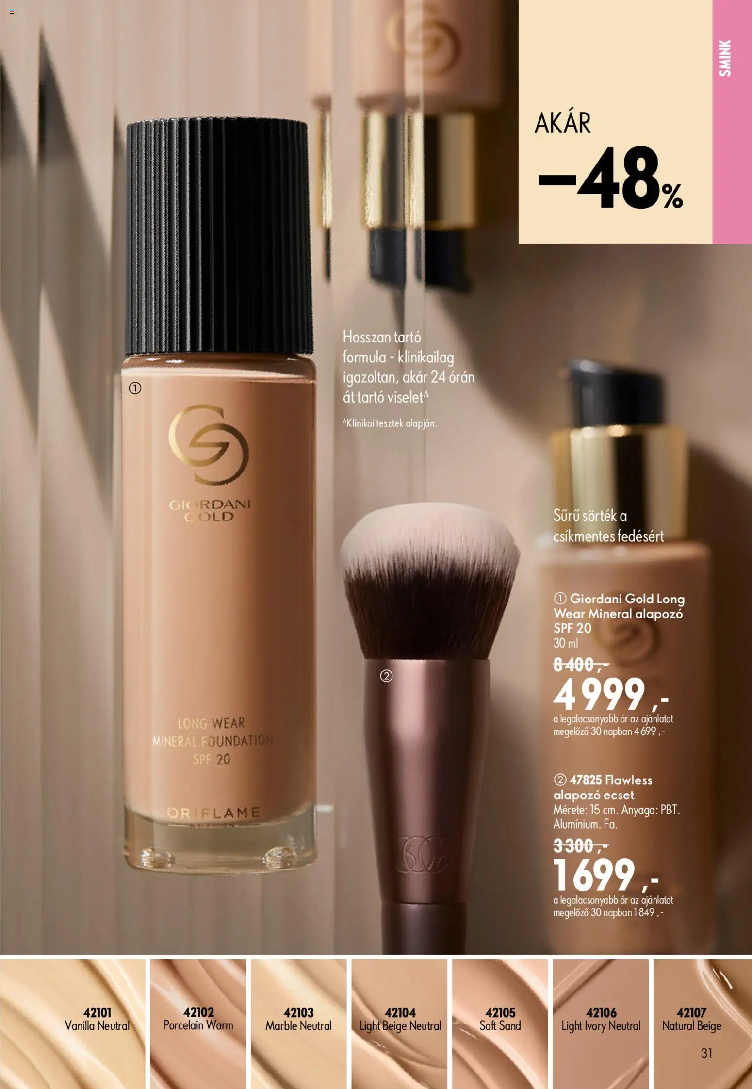 Oriflame akciós ujság - amely érvényes a következő dátumtól: 2026.07.08. | Oldal: 31 | Termékek: Smink, Alapozó, Ecset
