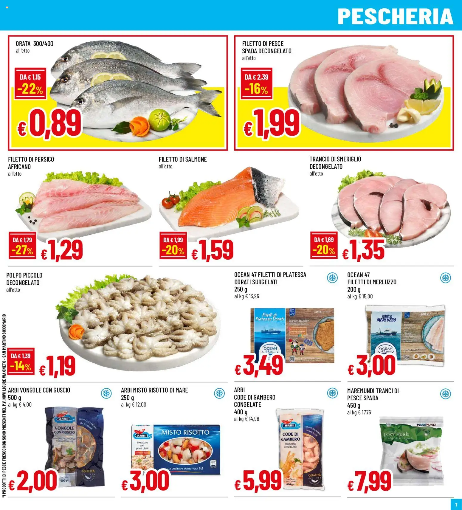 Volantino Galassia del 16/07/2026 | Pagina: 7 | Prodotti: Pesce, Merluzzo, Orata, Pesce spada