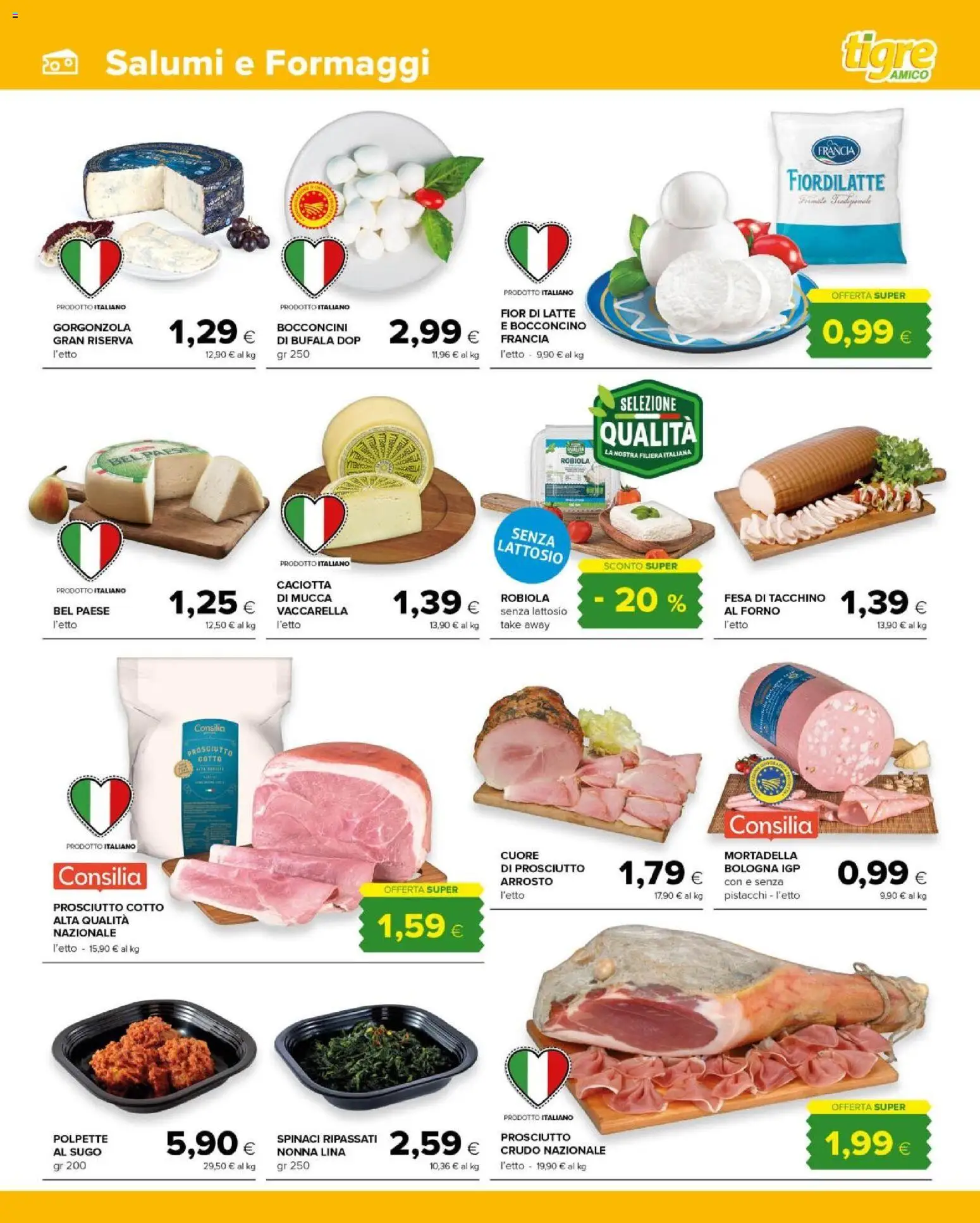 Volantino Tigre del 17.06.2026 | Pagina: 3 | Prodotti: Arrosto, Spinaci, Gorgonzola, Polpette