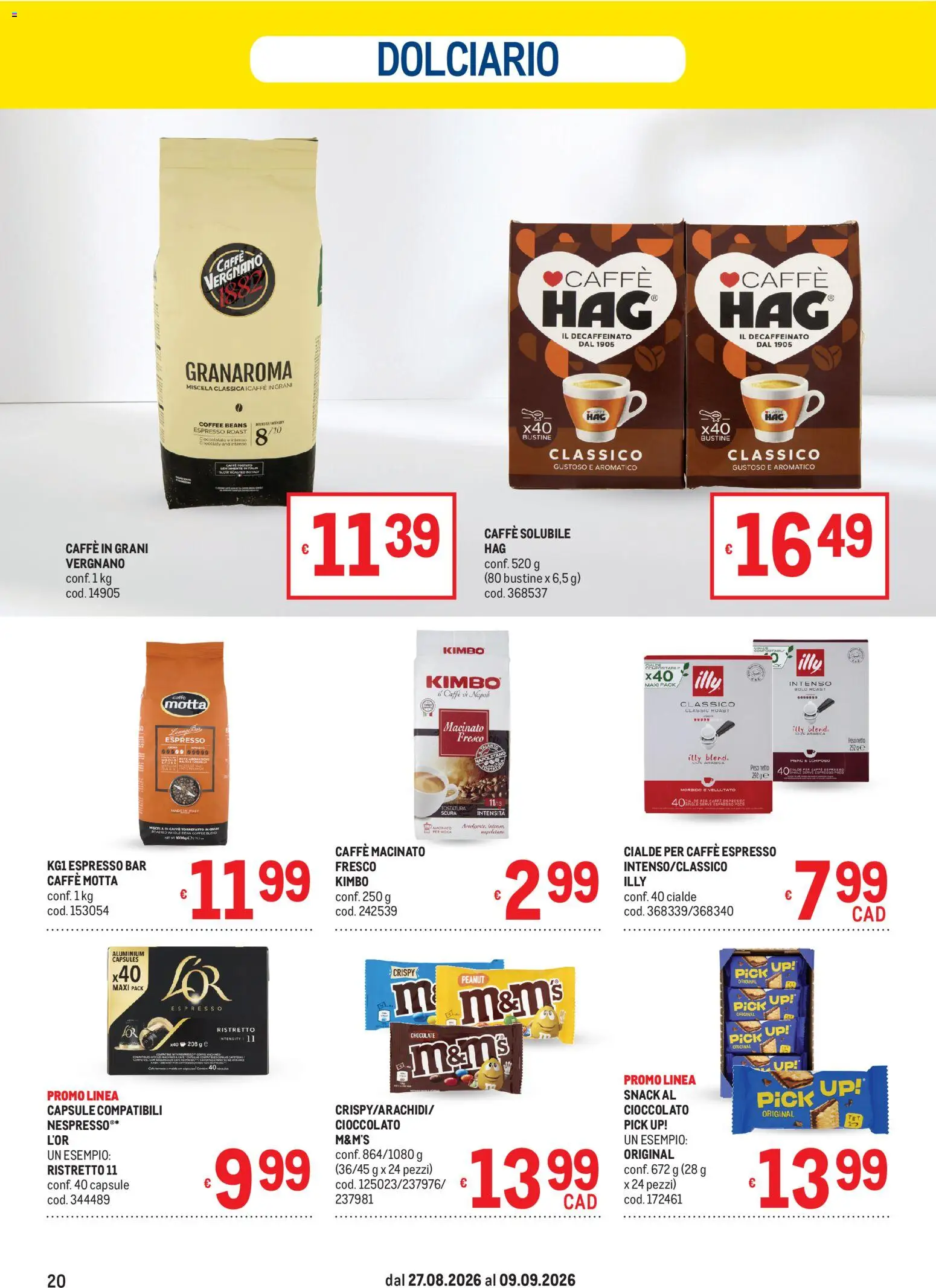 Volantino Metro del 27/08/2026 | Pagina: 20 | Prodotti: Caffè in grani, Illy, Kimbo, Caffè macinato