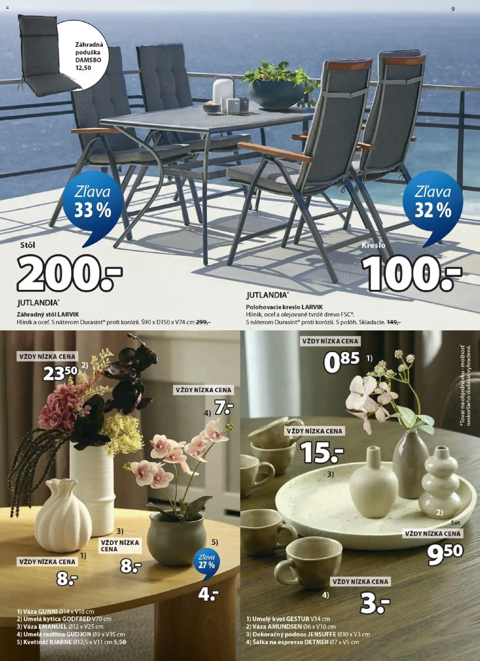Nové JYSK akcie – leták je platný od 10.06.2026 | Strana: 9 | Produkty: Stôl, Polohovacie kreslo, Záhradný stôl, Váza
