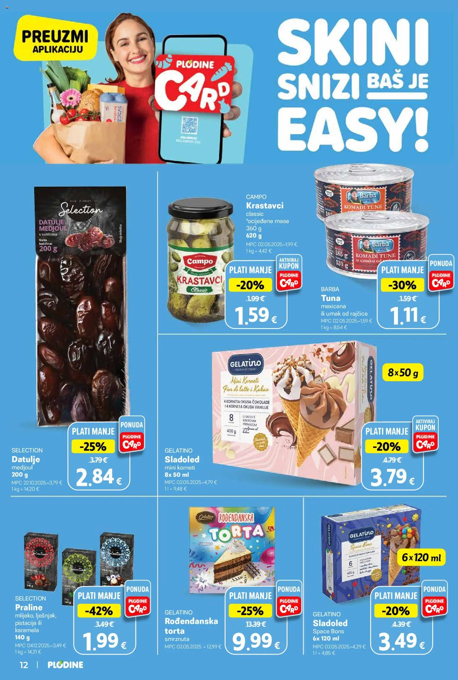 Plodine katalog | vrijedi od 22.07.2026 | Stranica: 12 | Proizvodi: Bas, Sladoled, Kakao, Torta