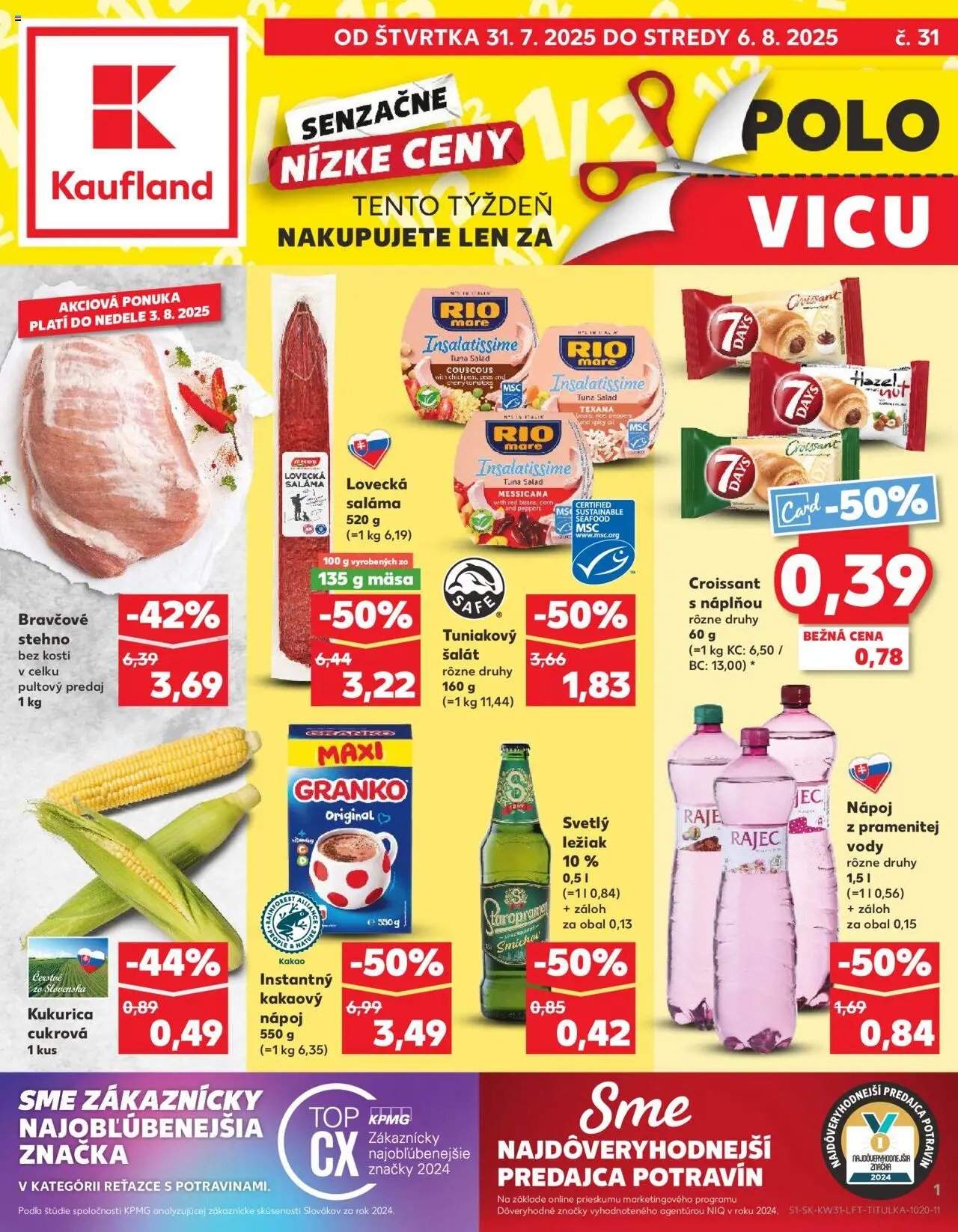 Nové Kaufland akcie – leták je platný od 31.07.2025 | Strana: 1 | Produkty: Saláma, Croissant, Bravčové stehno, Kakao