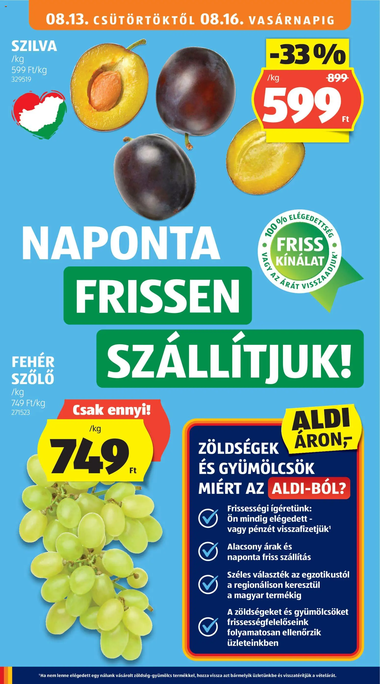 Aldi akciós ujság - amely érvényes a következő dátumtól: 2026.08.13. | Oldal: 12 | Termékek: Zöldségek, Szőlő, Fehér szőlő, Szilva