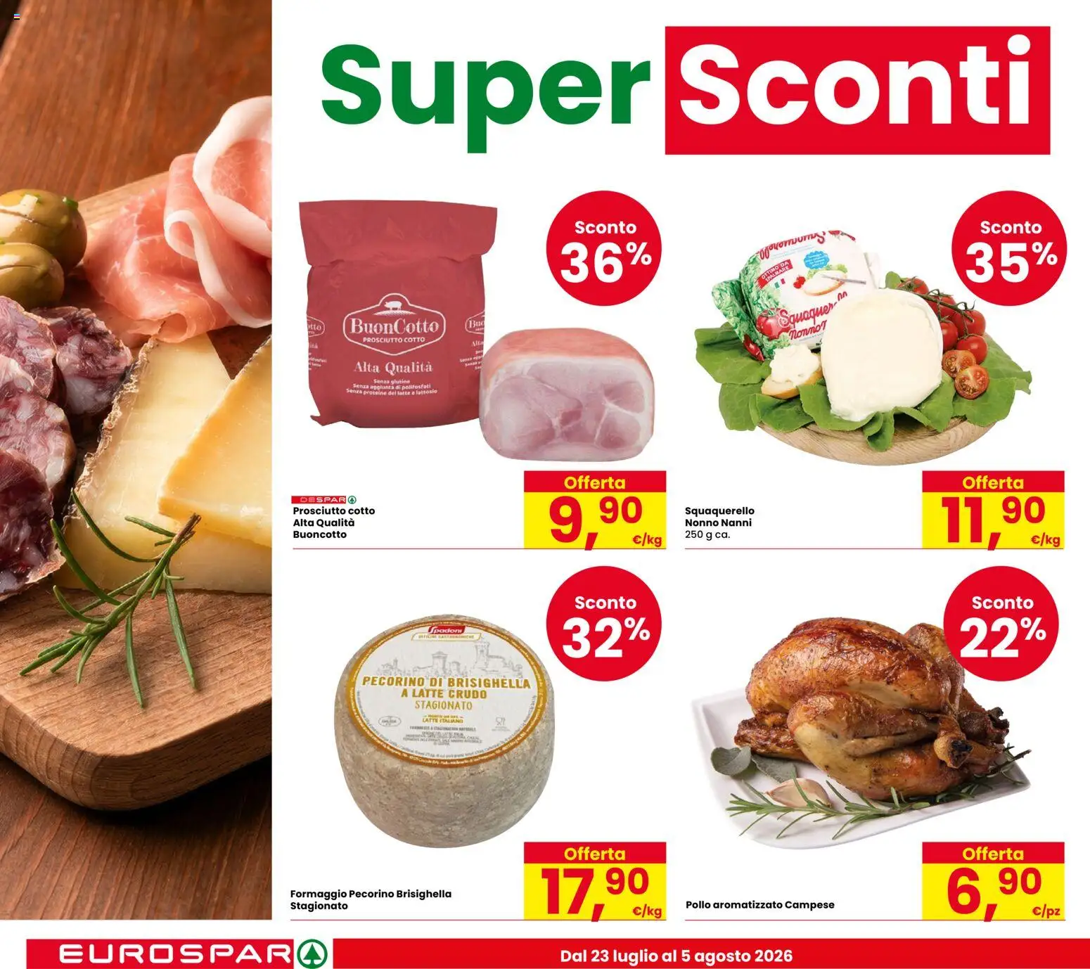 Volantino Eurospar del 23/07/2026 | Pagina: 6 | Prodotti: Pollo, Latte, Prosciutto, Pecorino