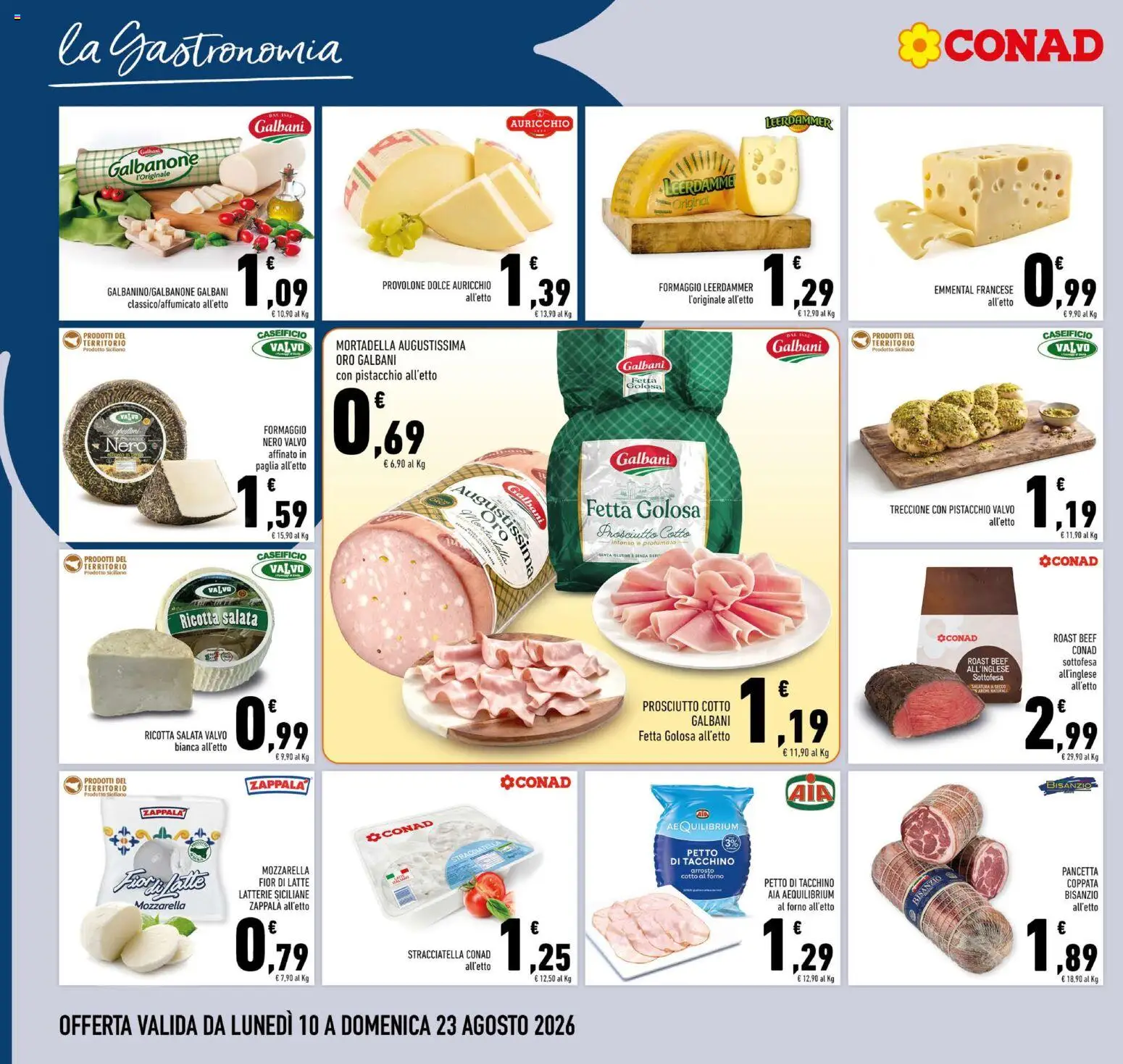 Volantino Conad del 10/08/2026 | Pagina: 4 | Prodotti: Arrosto, Pancetta, Prosciutto, Stracciatella
