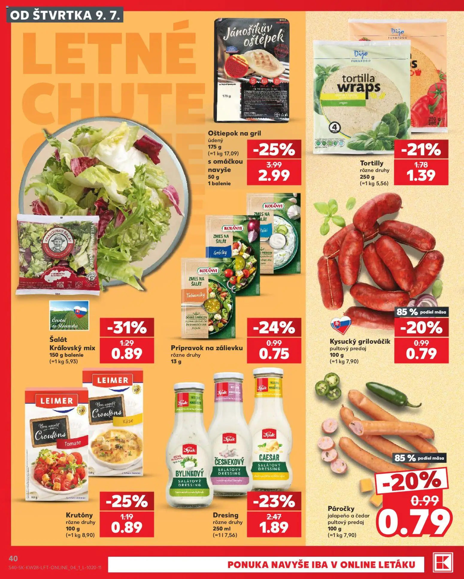 Nové Kaufland akcie – leták je platný od 09.07.2026 | Strana: 40 | Produkty: Gril, Tortilla, Šalát