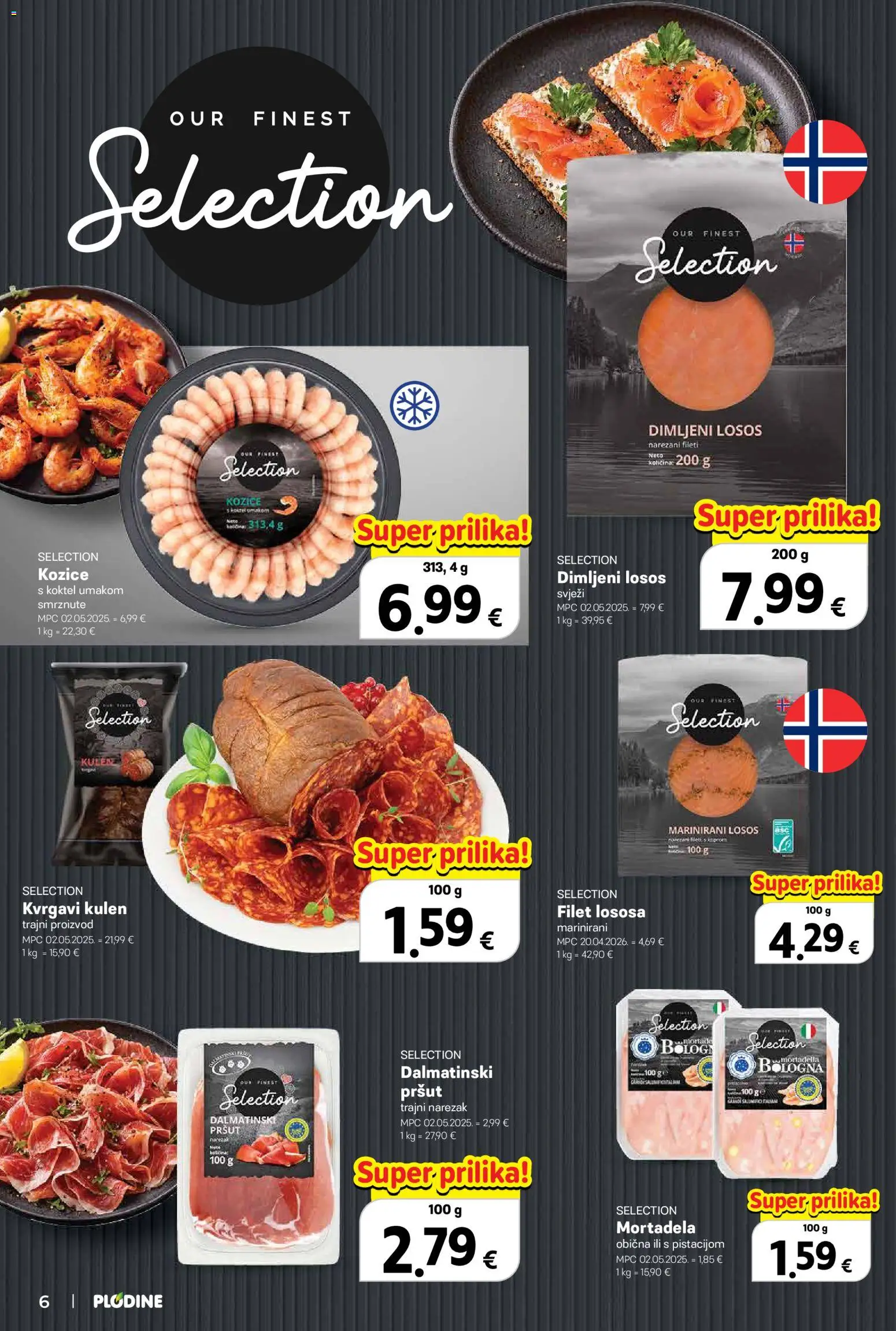 Plodine katalog | vrijedi od 22.10.2026 | Stranica: 6 | Proizvodi: Dalmatinski prsut, Pršut, Mortadela, Filet lososa