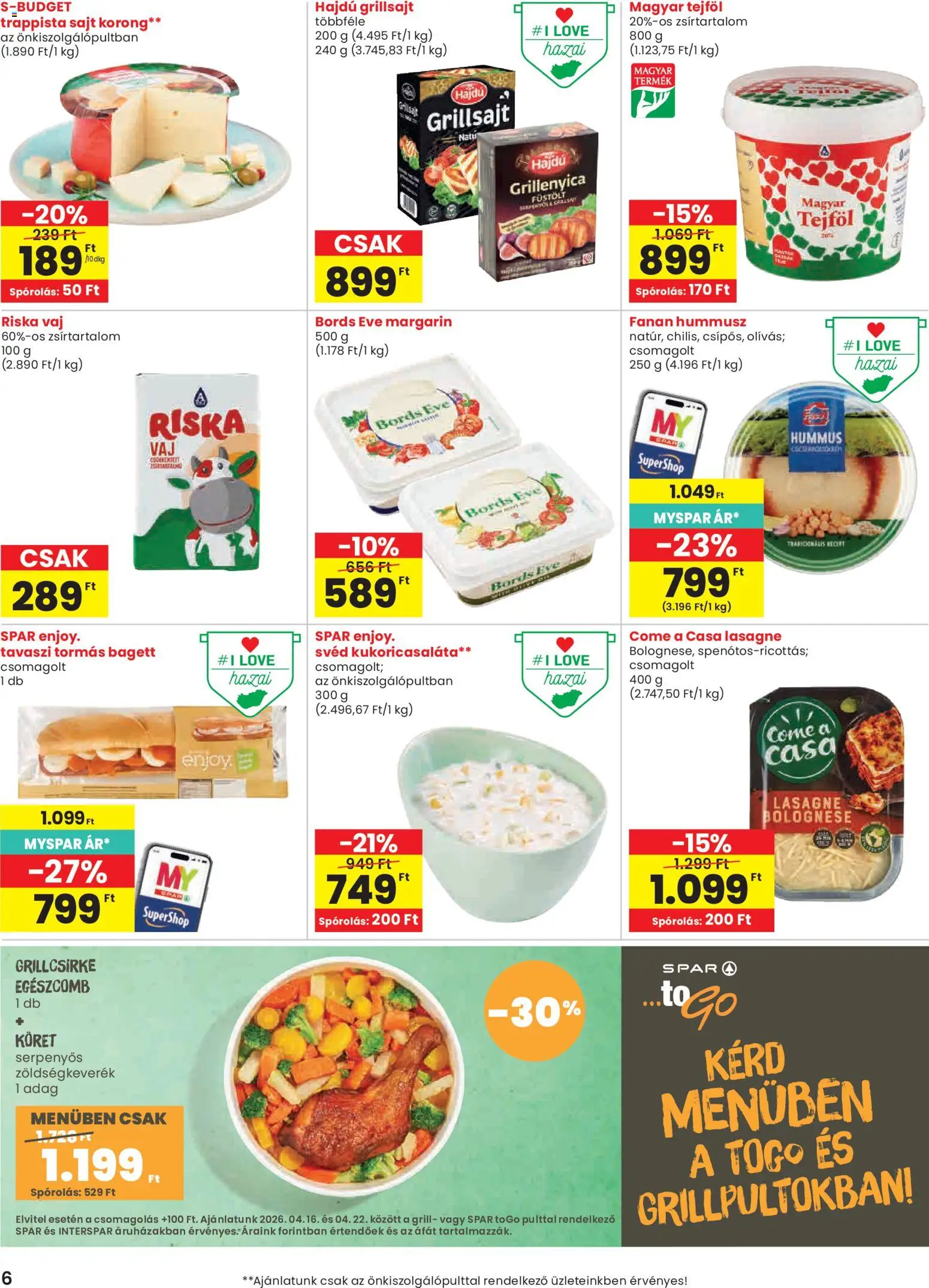 Spar akciós ujság - amely érvényes a következő dátumtól: 16.04.2026 | Oldal: 6 | Termékek: Zöldségkeverék, Grillcsirke, Grillsajt, Tejföl