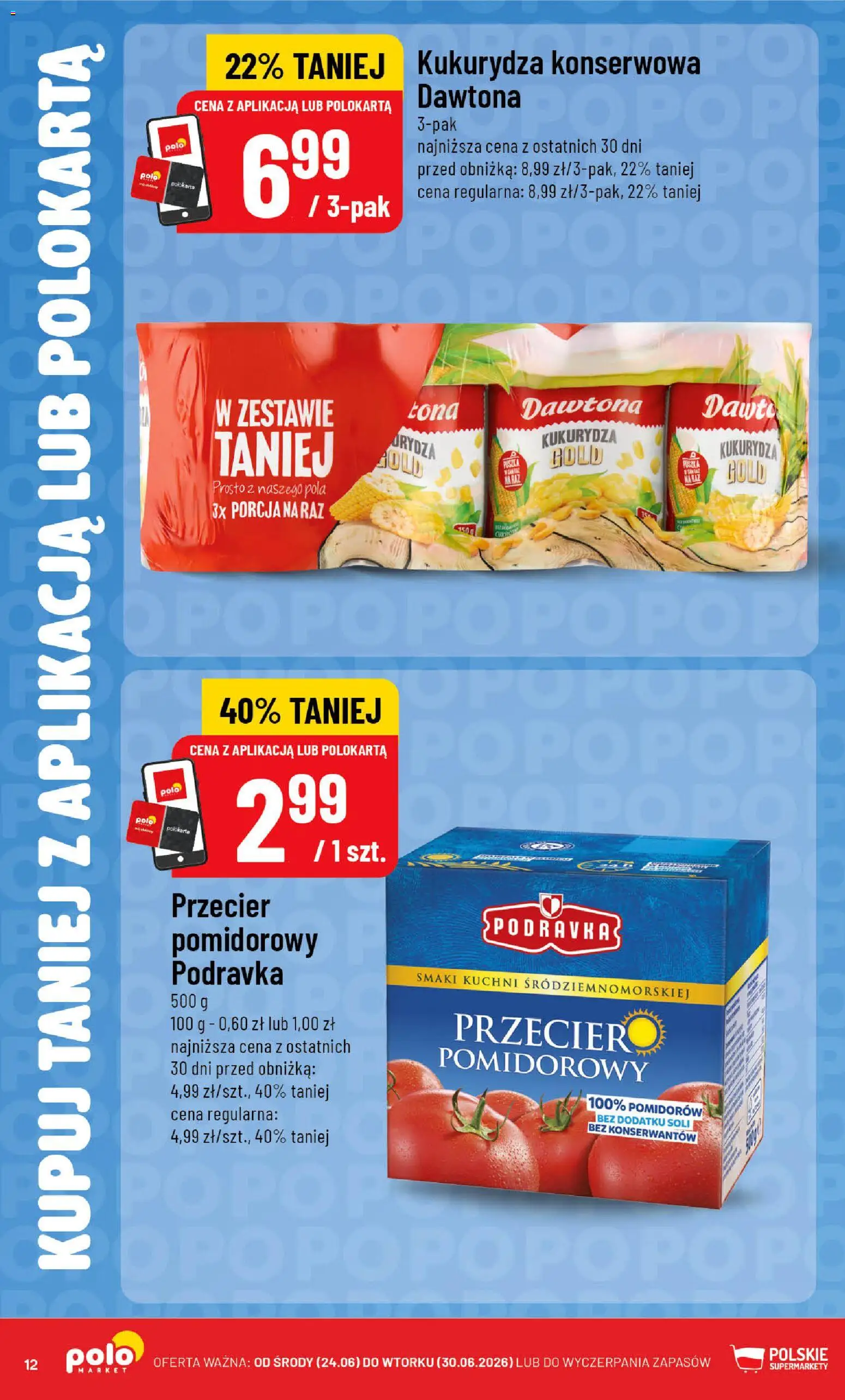 POLOmarket gazetka - Kupuj taniej z POLOappką od 24.06.2026 | Strona: 12 | Produkty: Przecier pomidorowy, Kukurydza