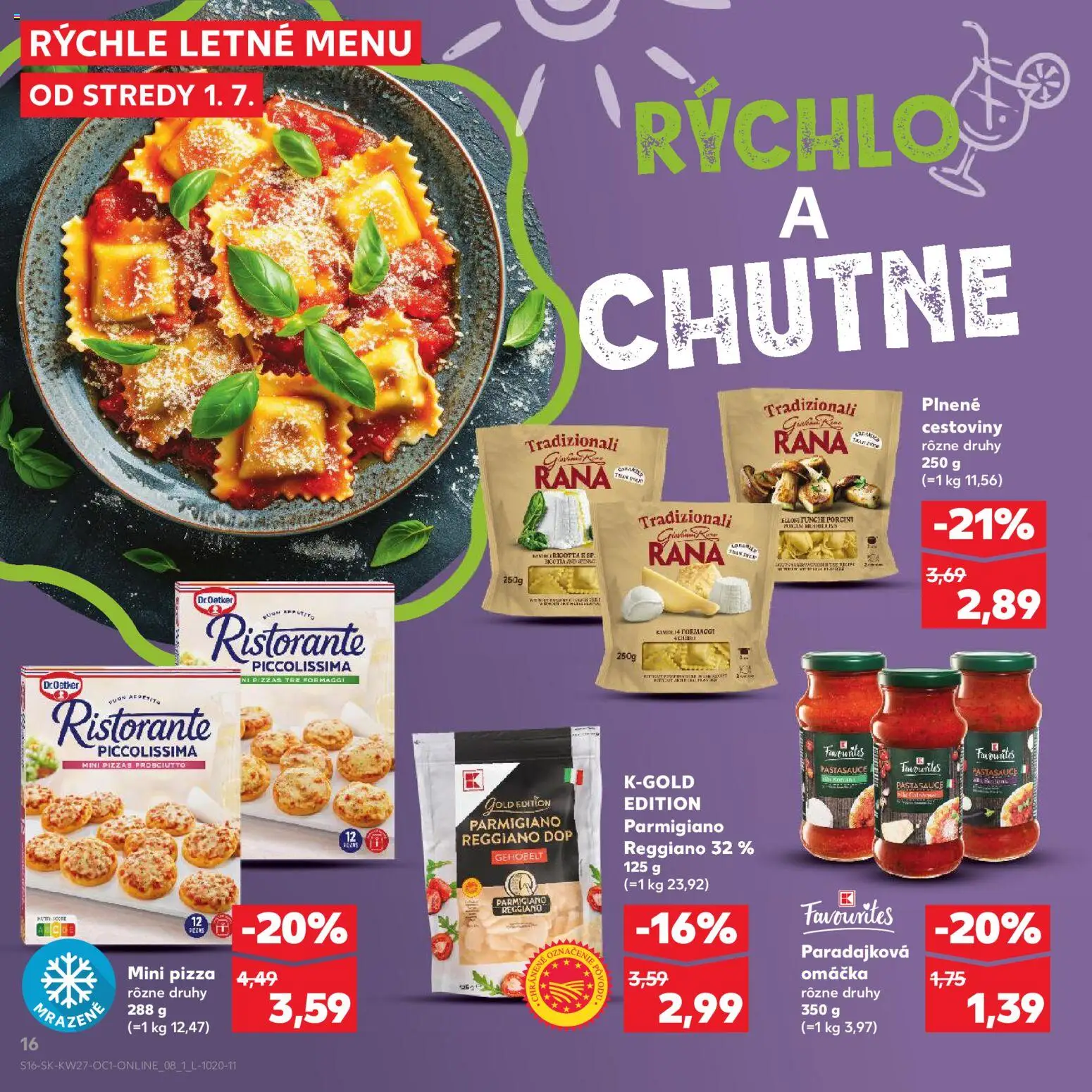 Kaufland SK akciós ujság - amely érvényes a következő dátumtól: 2026.07.01. | Oldal: 16 | Termékek: Ricotta, Pizza
