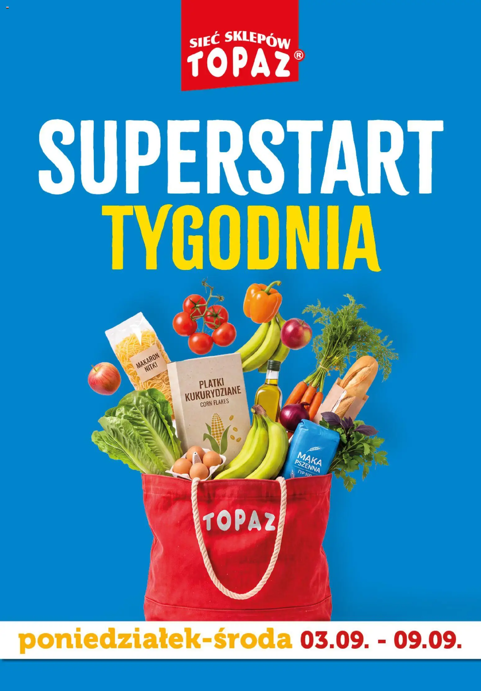 Topaz gazetka - Superstart tygodnia od 03.09.2026 | Strona: 1 | Produkty: Makaron nitki, Płatki, Makaron, Corn Flakes