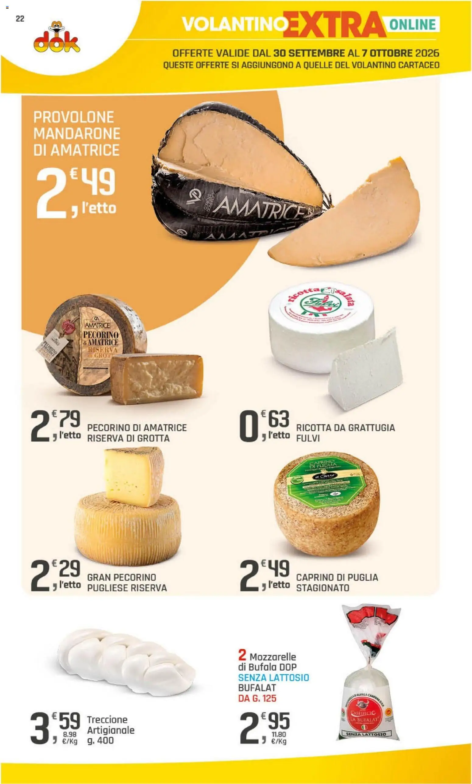 Volantino DOK del 24/09/2026 | Pagina: 22 | Prodotti: Provolone, Grattugia, Ricotta, Pecorino