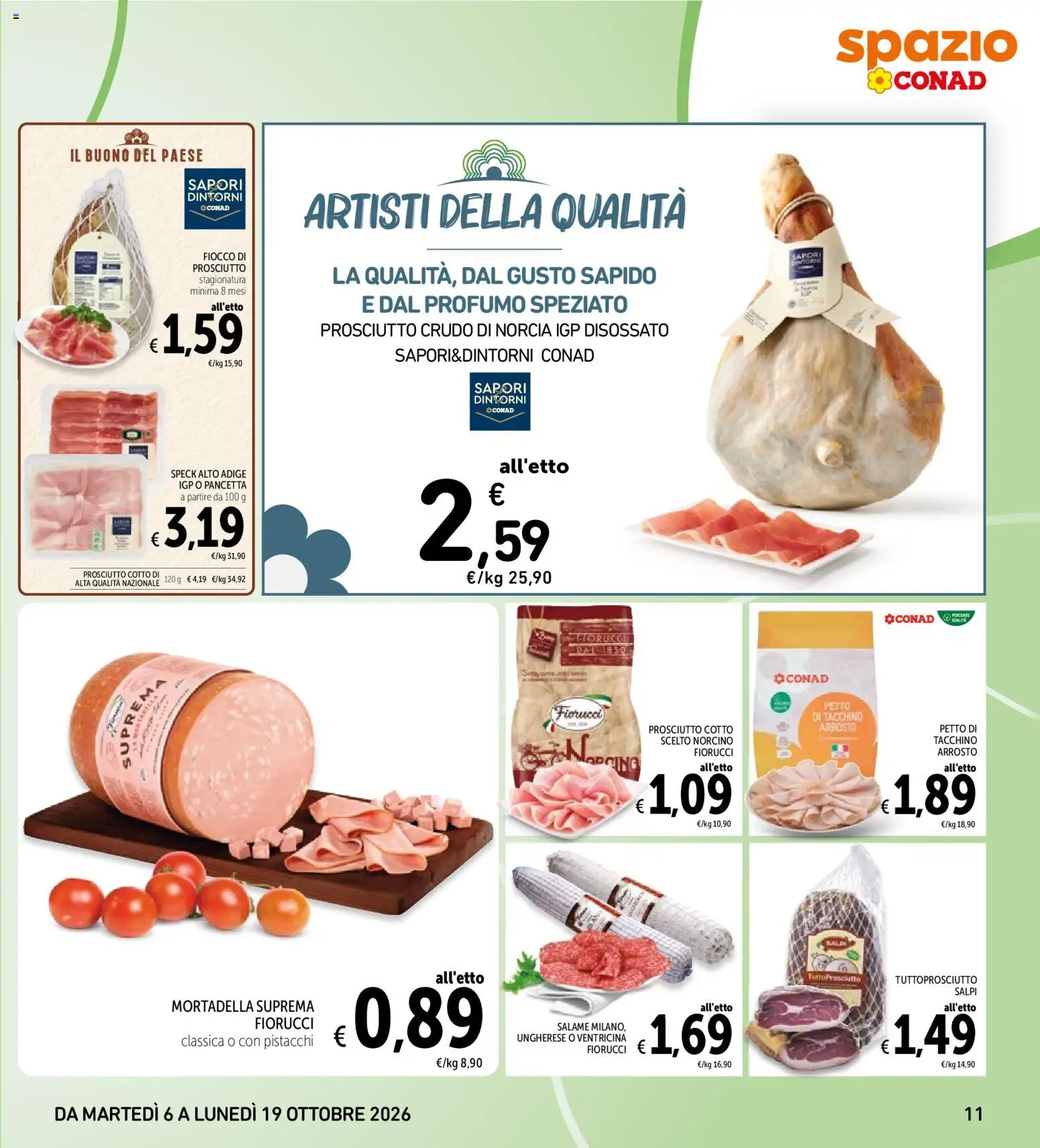 Volantino Spazio Conad del 06/10/2026 | Pagina: 11 | Prodotti: Arrosto, Prosciutto Cotto, Tacchino, Petto di tacchino