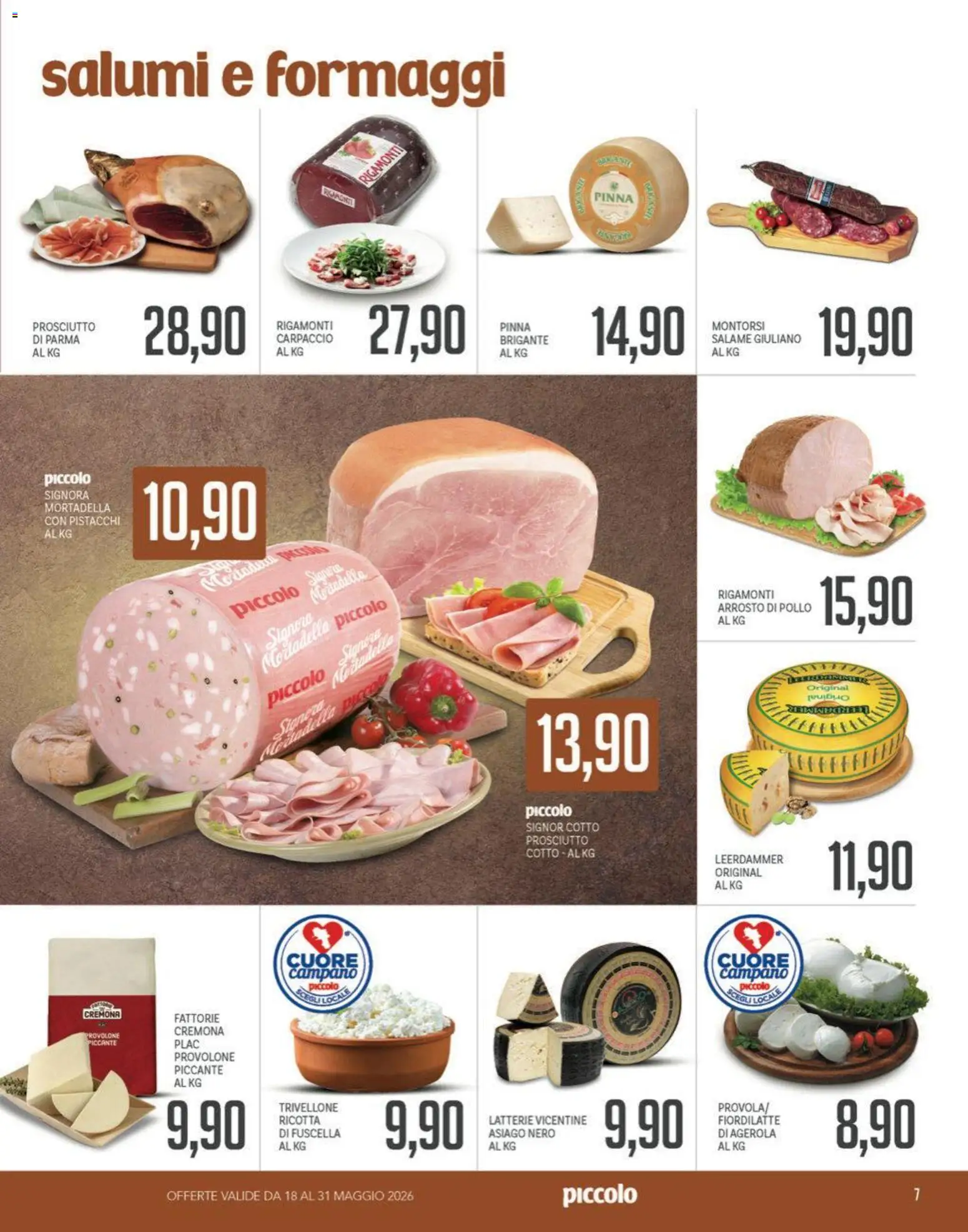 Volantino Piccolo del 18.05.2026 | Pagina: 7 | Prodotti: Provolone, Salame, Prosciutto, Pistacchi