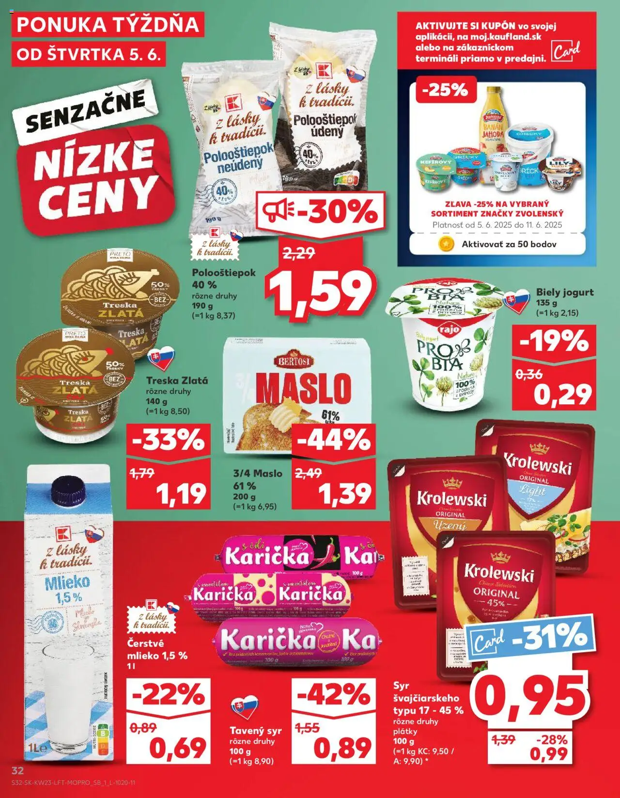 Nové Kaufland akcie – leták je platný od 05.06.2025 | Strana: 32 | Produkty: Mlieko, Syr, Jogurt, Treska