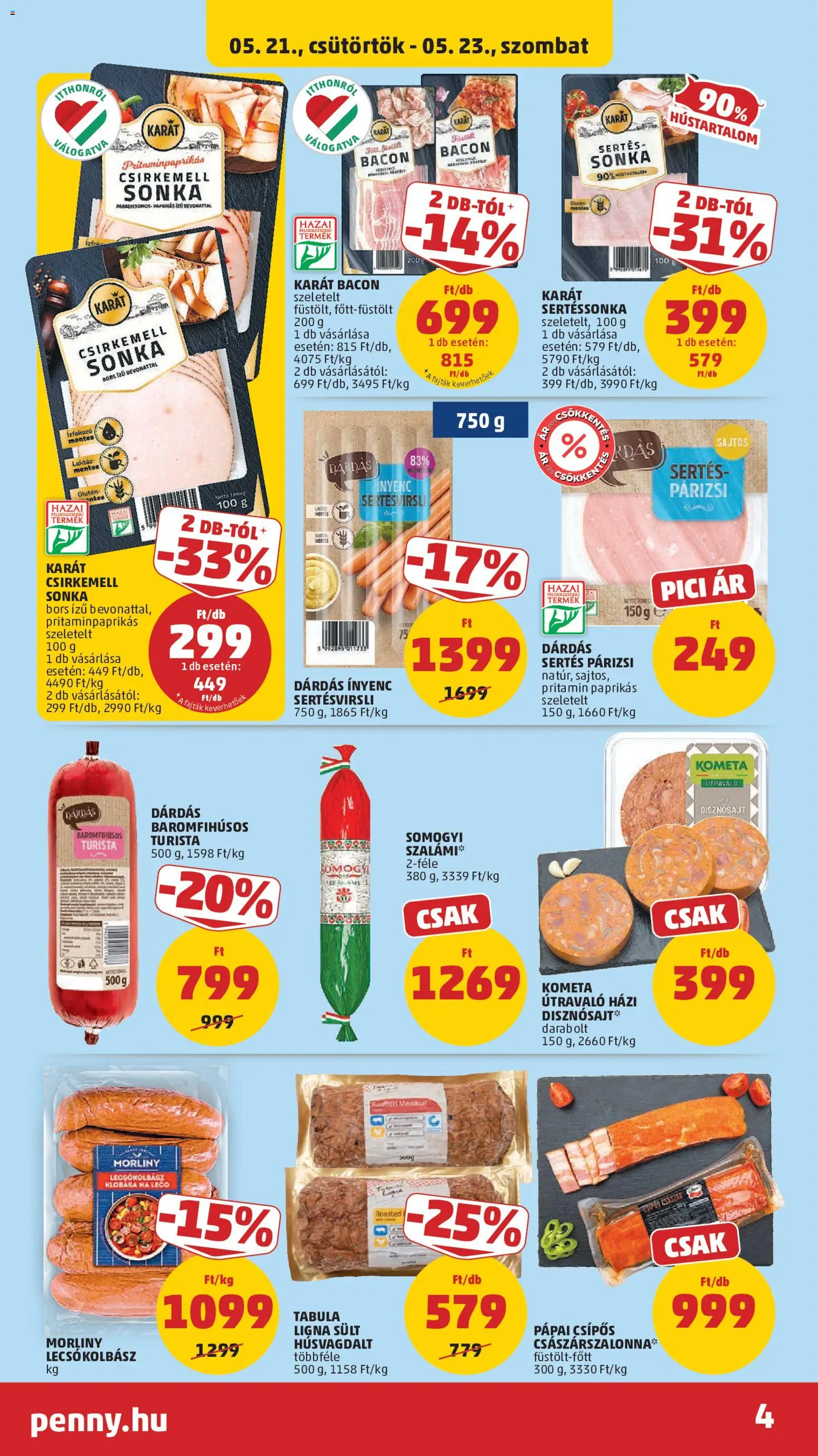 PENNY akciós ujság - amely érvényes a következő dátumtól: 21.05.2026 | Oldal: 4 | Termékek: Bacon, Csirkemell sonka, Lecsókolbász, Csirkemell