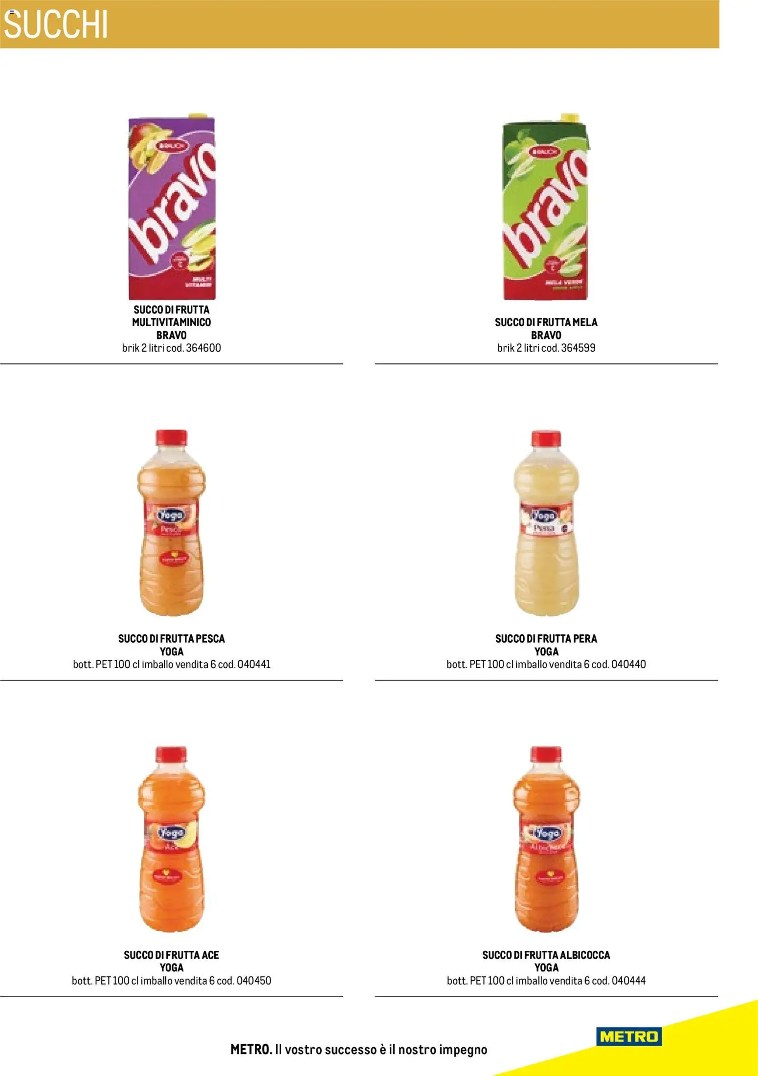 Volantino Metro del 17/10/2025 | Pagina: 63 | Prodotti: Succo, Pesca, Pera, Succo di frutta