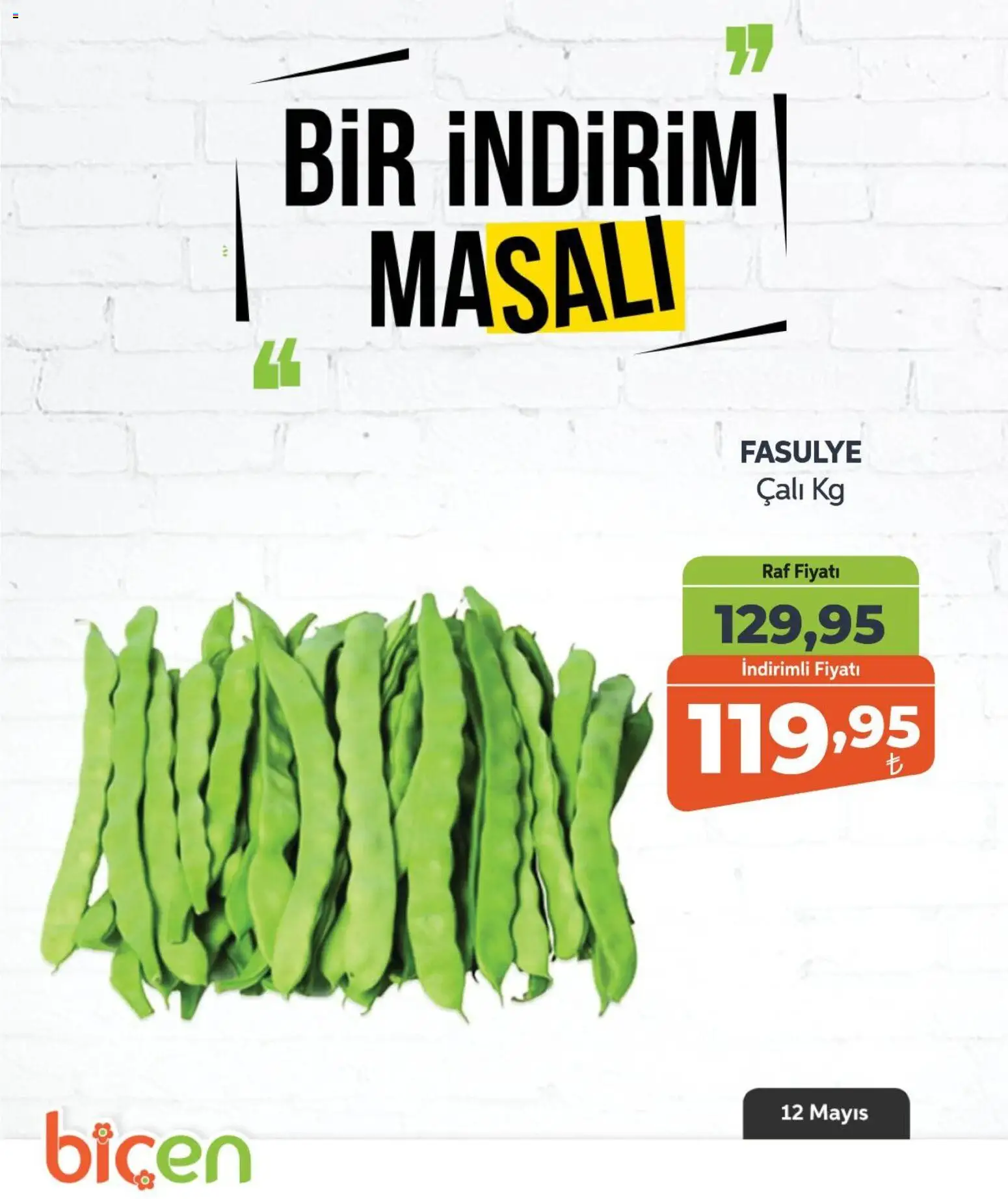 Biçen Market - Bir İndirim MaSalı - sebze - 12.05.2026 tarihinden itibaren geçerlidir | Sayfa: 8 | Ürünler: Fasulye, Raf
