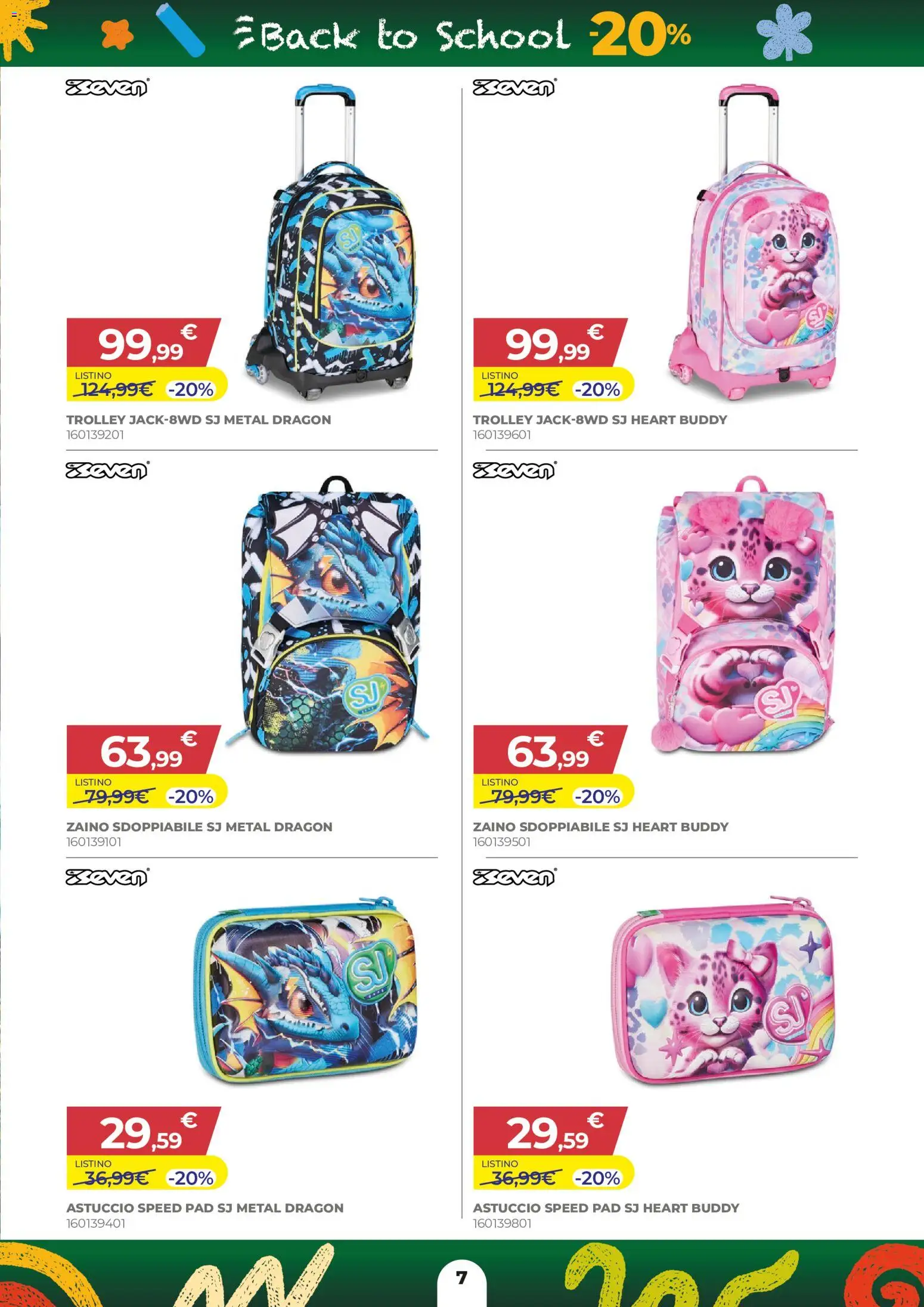 Volantino Toys Center del 16/07/2026 | Pagina: 7 | Prodotti: Zaino, Astuccio, Trolley