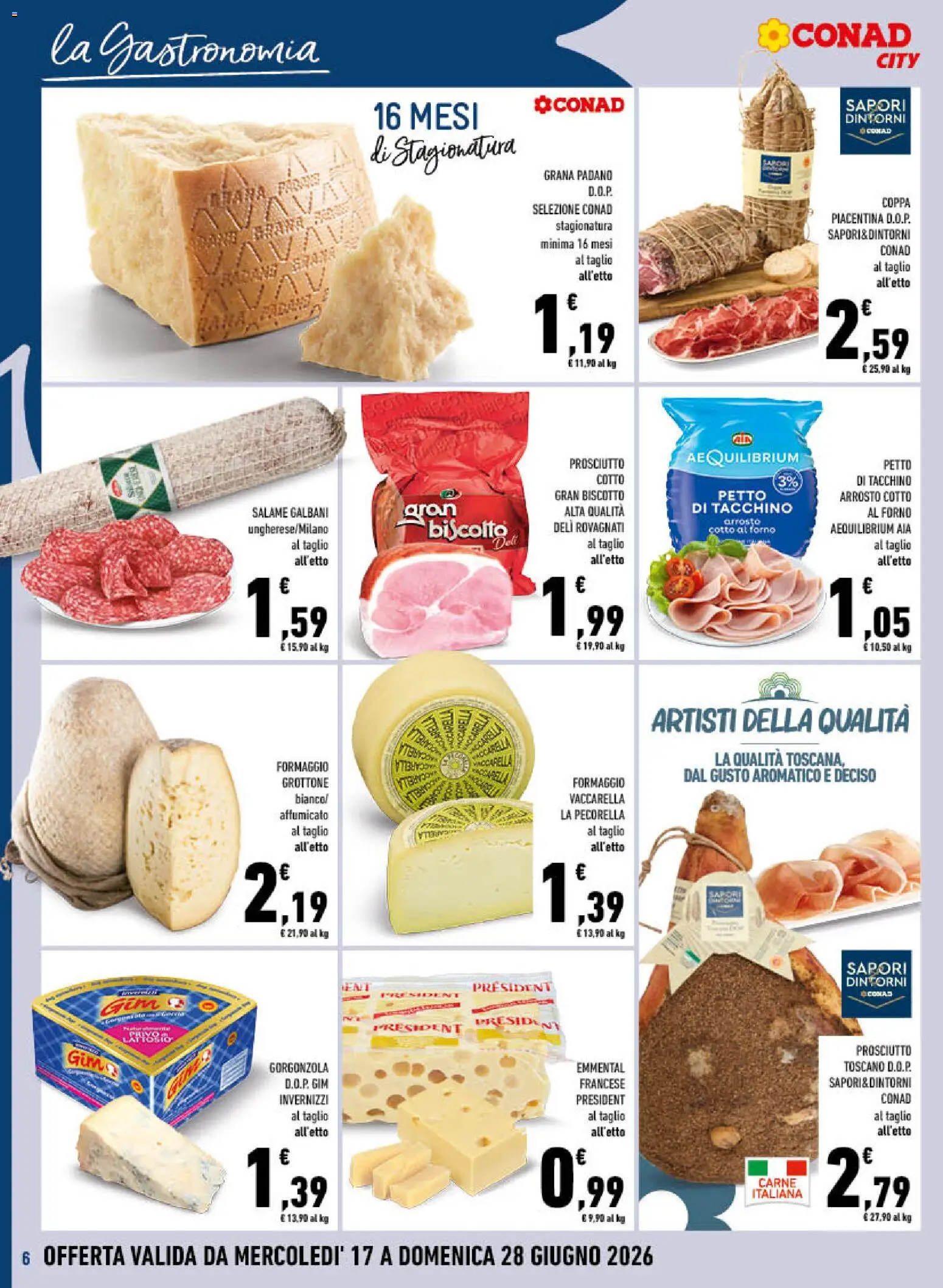 Volantino Conad del 17.06.2026 | Pagina: 6 | Prodotti: Arrosto, Prosciutto Cotto, Formaggio, Emmental