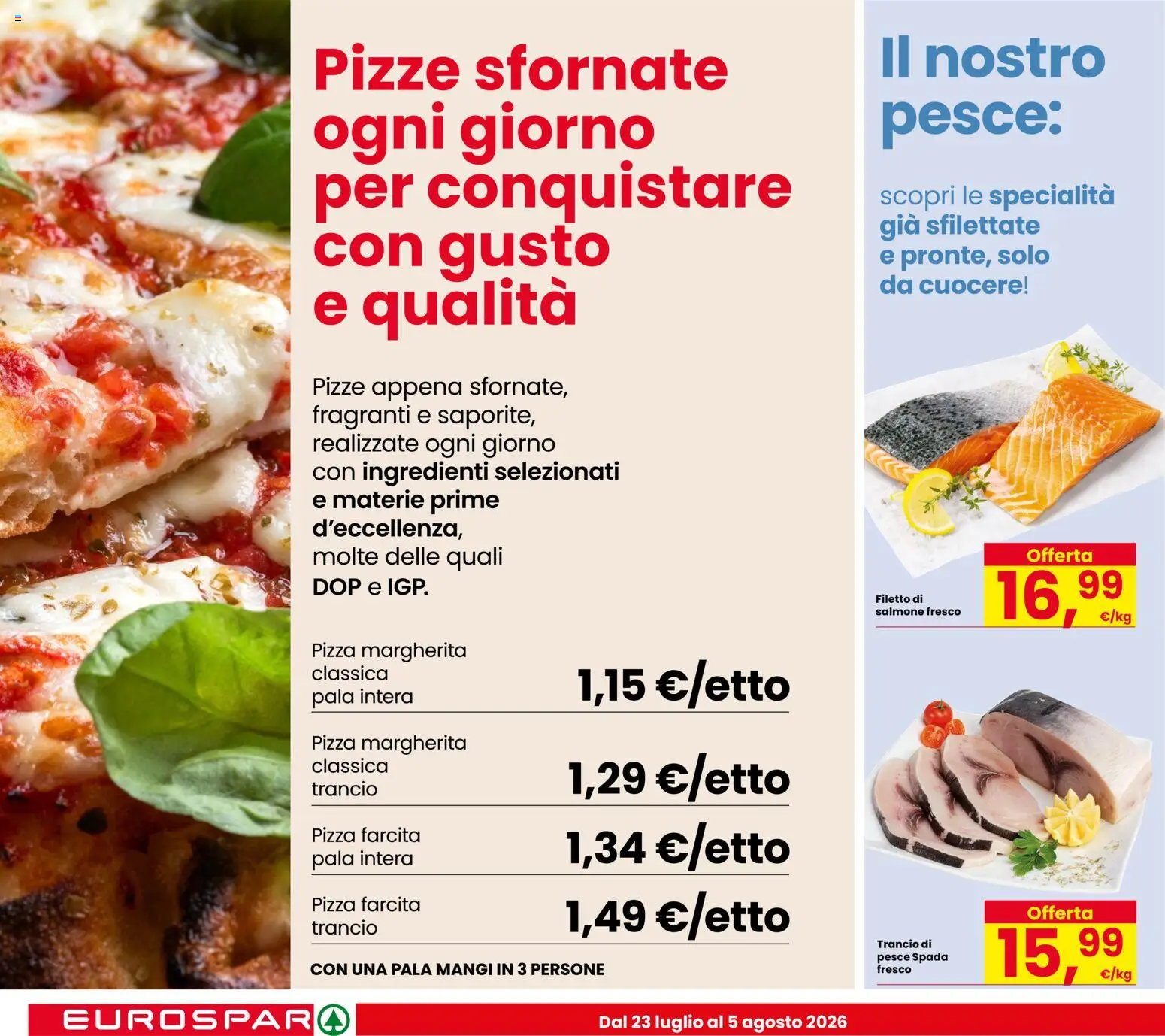 Volantino Eurospar del 23/07/2026 | Pagina: 4 | Prodotti: Pizza, Pesce, Salmone fresco, Pesce spada