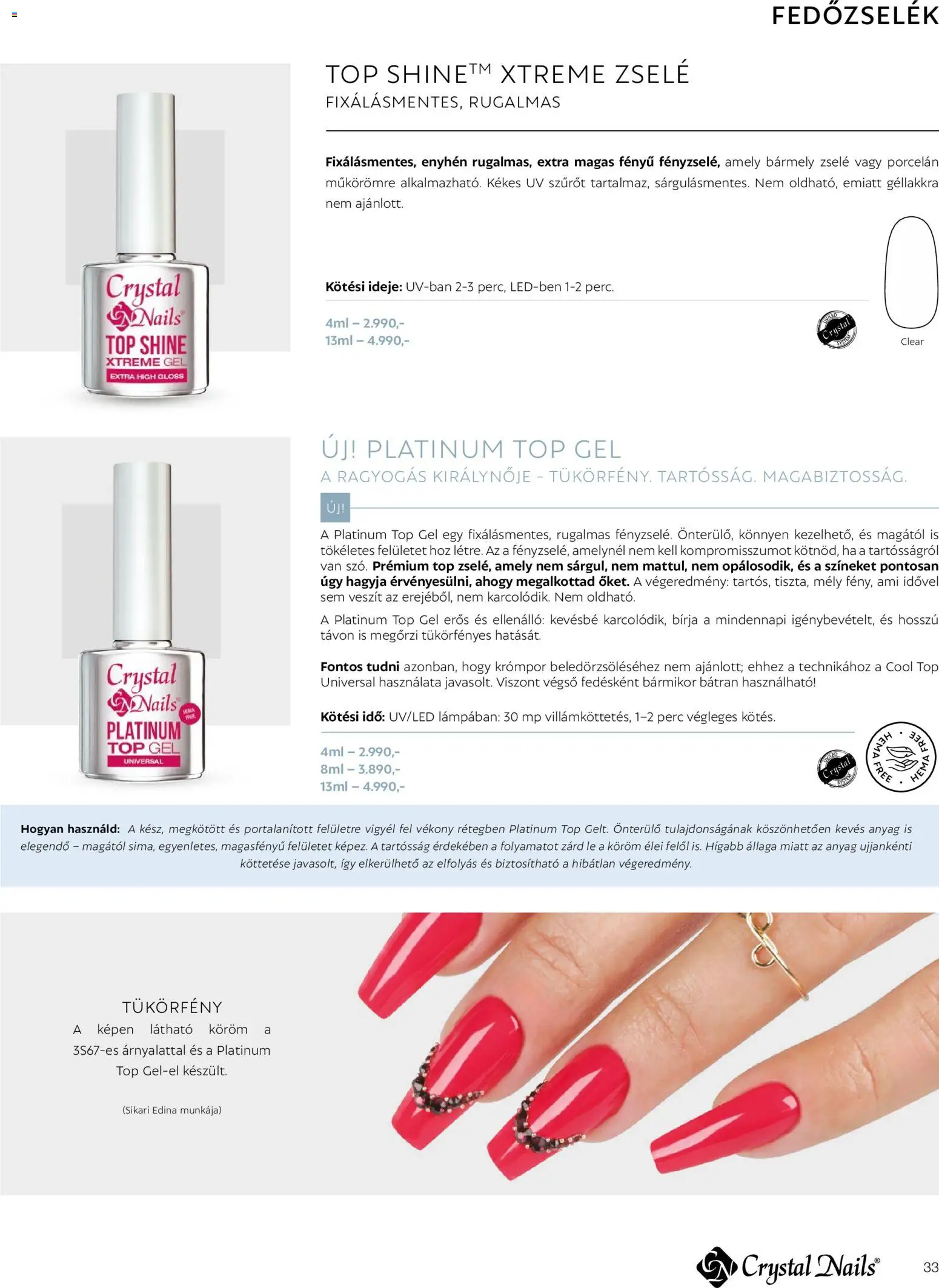 Crystal Nails akciós ujság - amely érvényes a következő dátumtól: 2026.03.09. | Oldal: 33 | Termékek: Lé, Gél