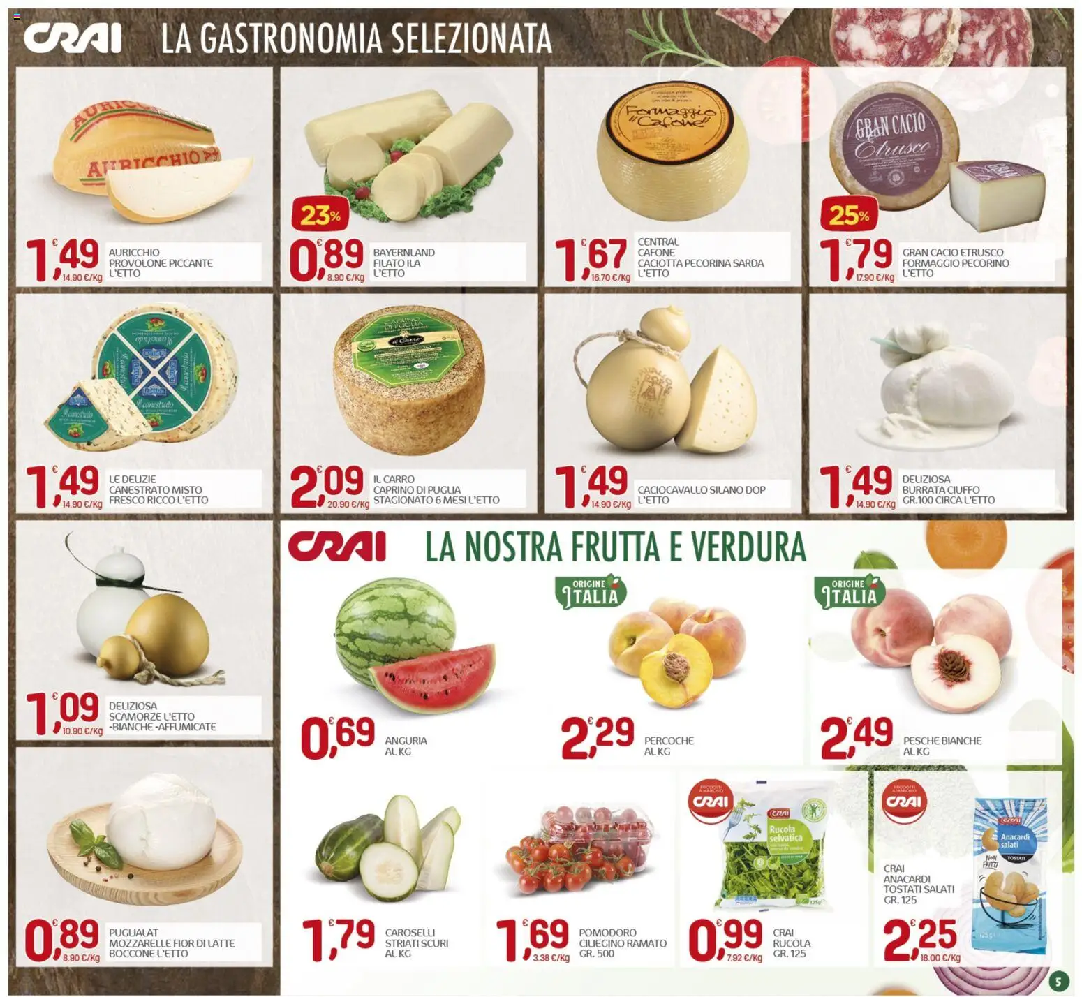 Volantino CRAI del 09/07/2026 | Pagina: 5 | Prodotti: Provolone, Rucola, Pomodoro, Anacardi