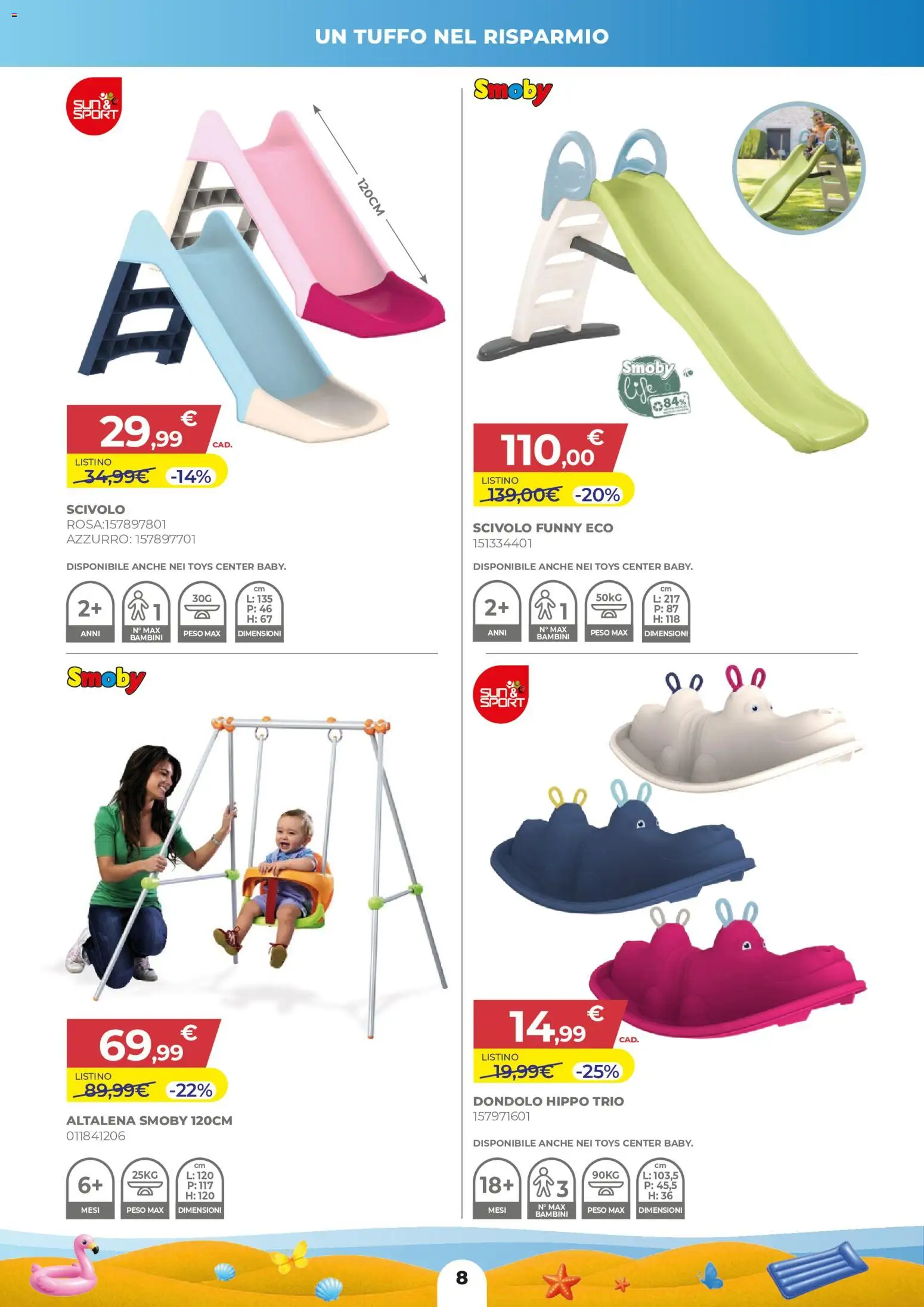 Volantino Toys Center del 28.05.2026 | Pagina: 8 | Prodotti: Dondolo, Altalena, Scivolo
