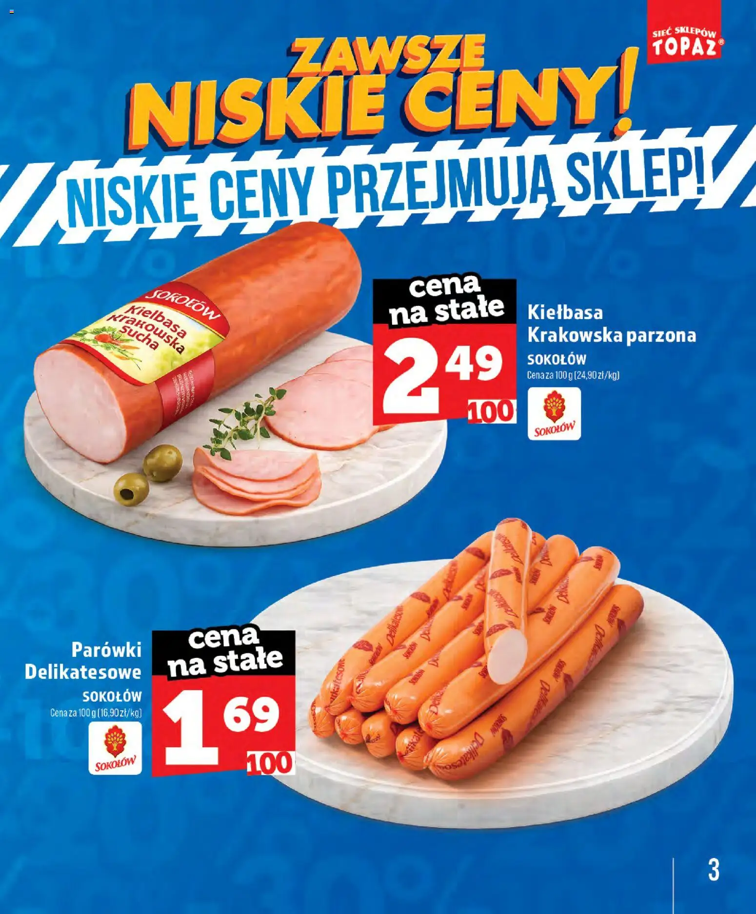 Topaz gazetka - Zawsze Znisike Ceny od 28.05.2026 | Strona: 3 | Produkty: Kiełbasa, Parówki