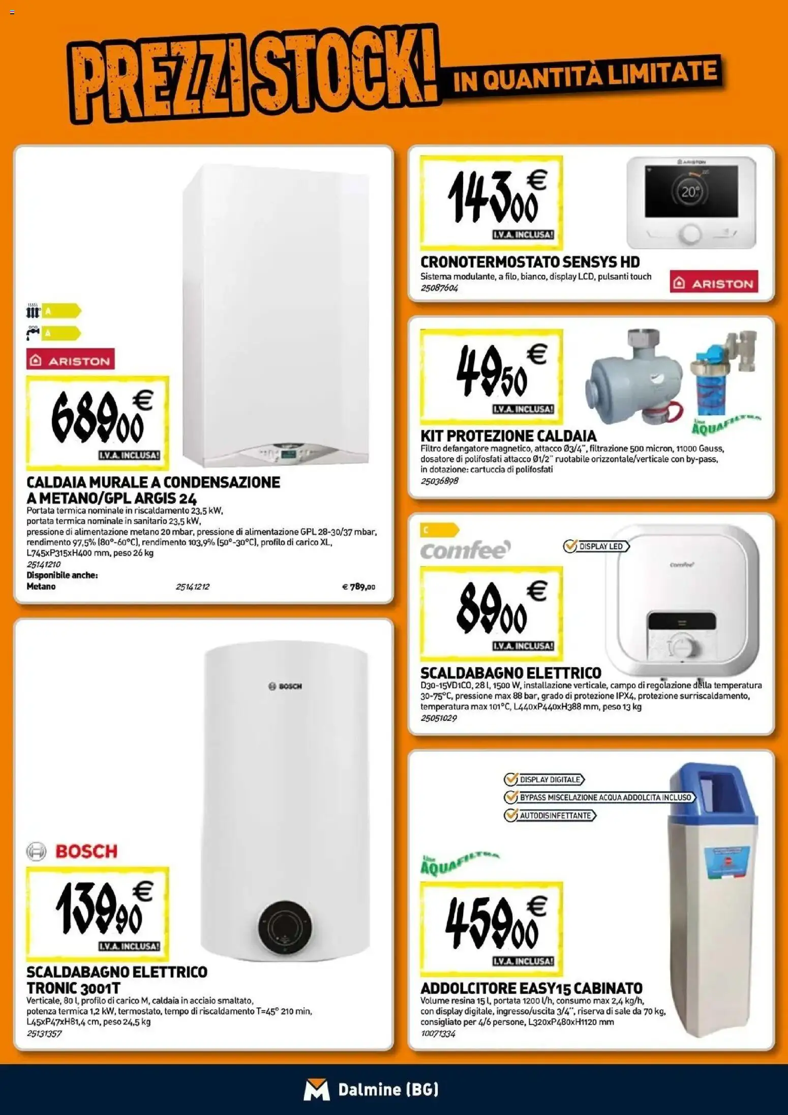 Nuovo TECNOMAT - Straordinari prezzi stock! dal 24/09/2026 > offerte anteprima 🛍️ | Pagina: 7 | Prodotti: Scaldabagno, Caldaia, Acqua, Sale