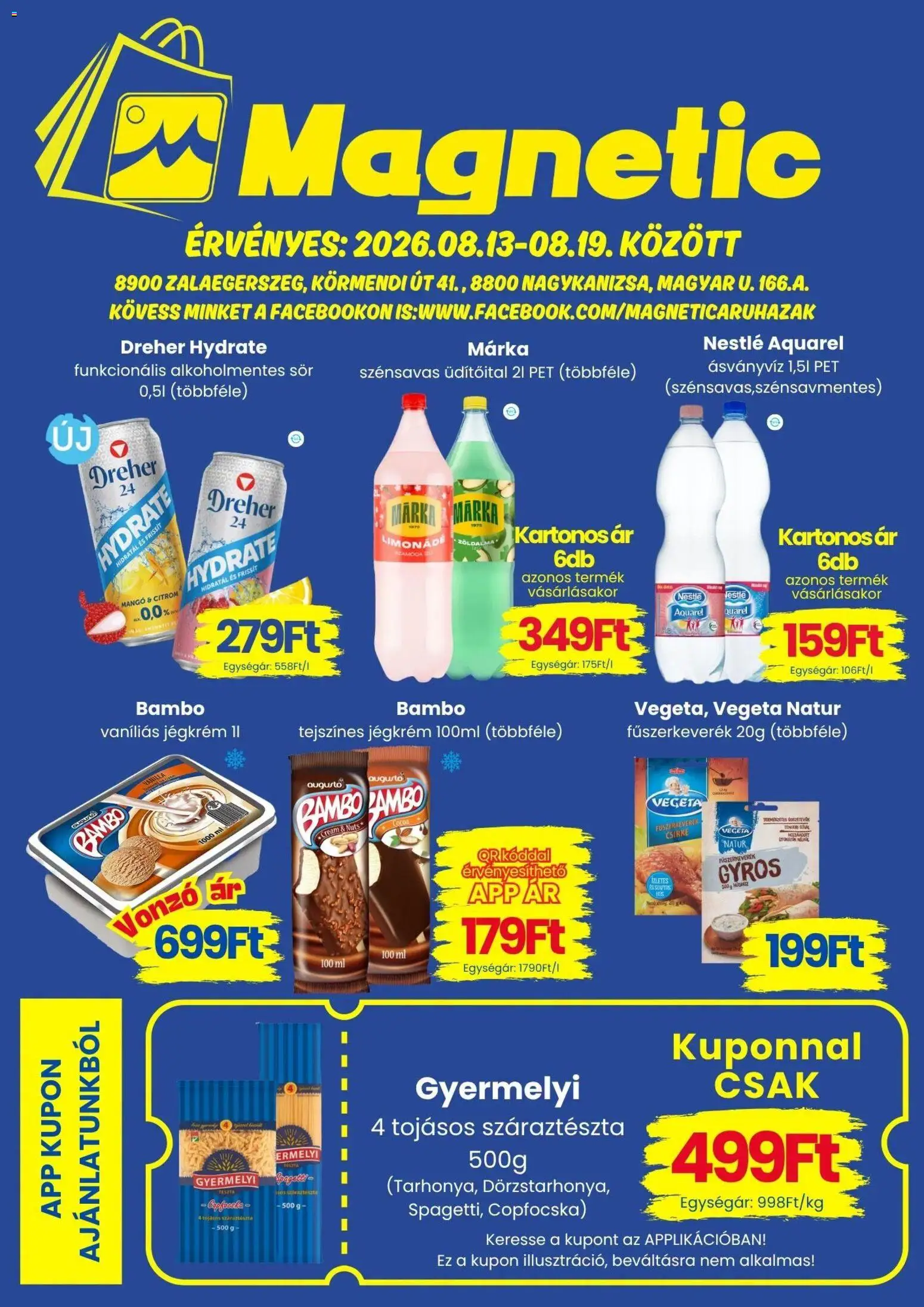 Magnetic akciós ujság - amely érvényes a következő dátumtól: 2026.08.13. | Oldal: 1 | Termékek: Dreher, Gyros, Sör, Alkoholmentes sör