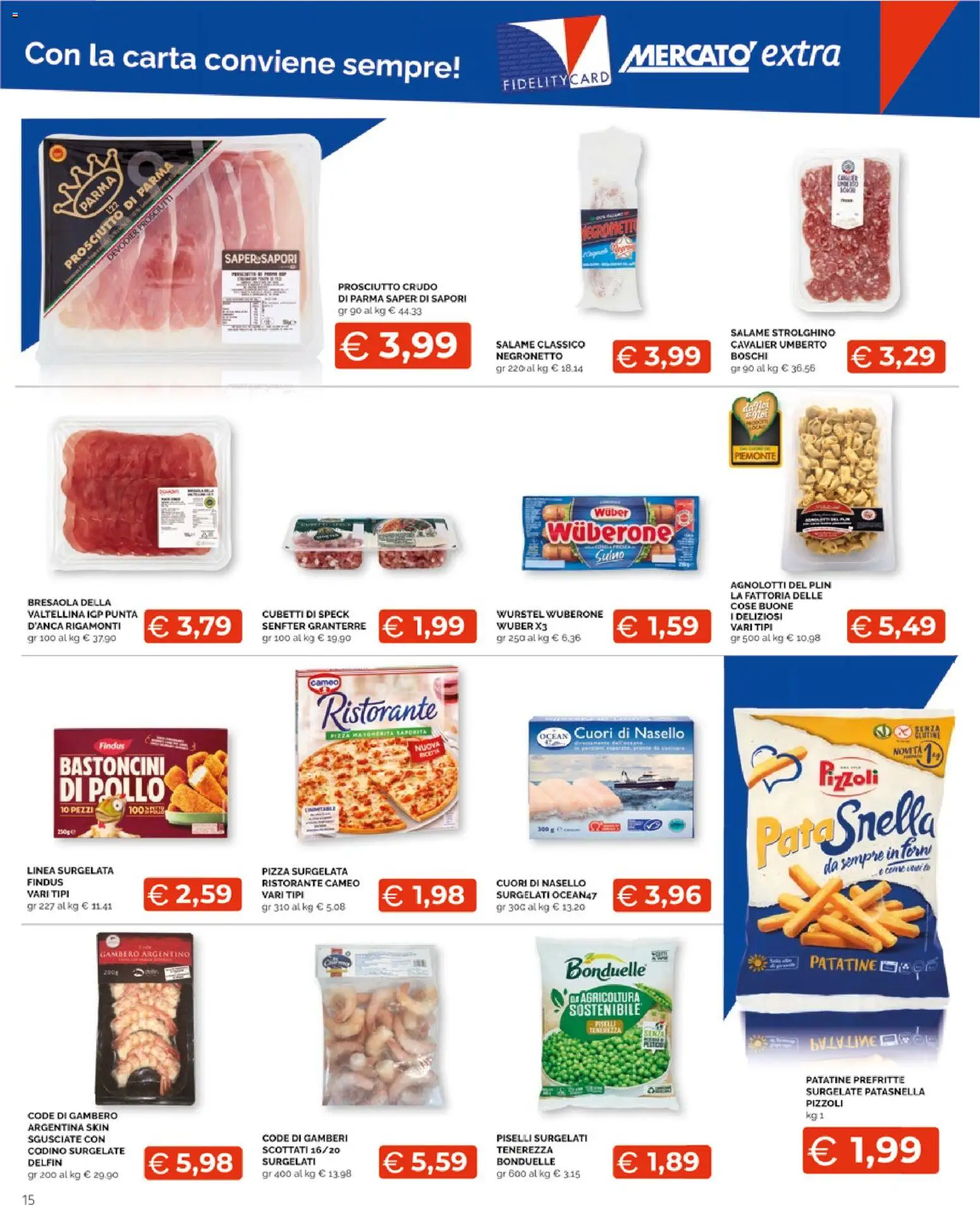 Volantino Mercatò del 20/07/2026 | Pagina: 15 | Prodotti: Speck, Prosciutto Crudo, Pollo, Suino