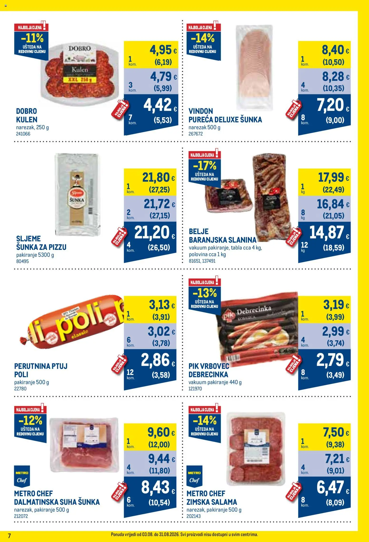 Metro katalog | vrijedi od 03.08.2026 | Stranica: 7 | Proizvodi: Salama, Slanina, Pik Vrbovec, Kulen