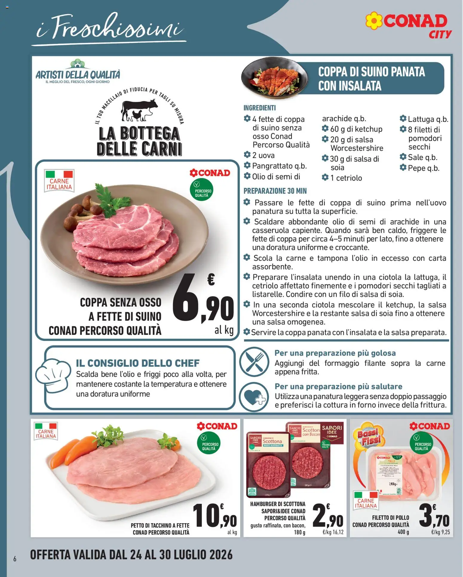 Volantino Conad del 24/07/2026 | Pagina: 6 | Prodotti: Suino, Formaggio, Olio, Cetriolo