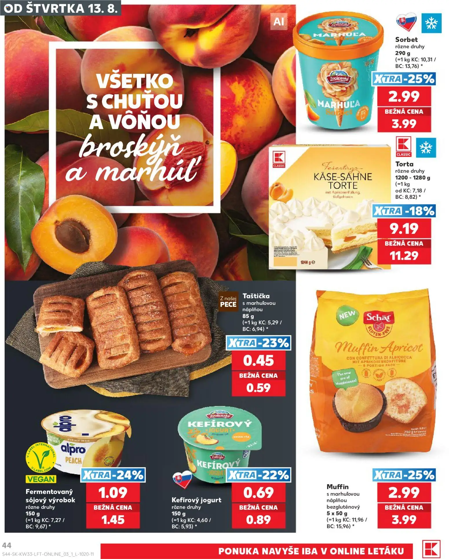Nové Kaufland akcie – leták je platný od 13.08.2026 | Strana: 44 | Produkty: Jogurt, Sorbet, Torta, Alpro
