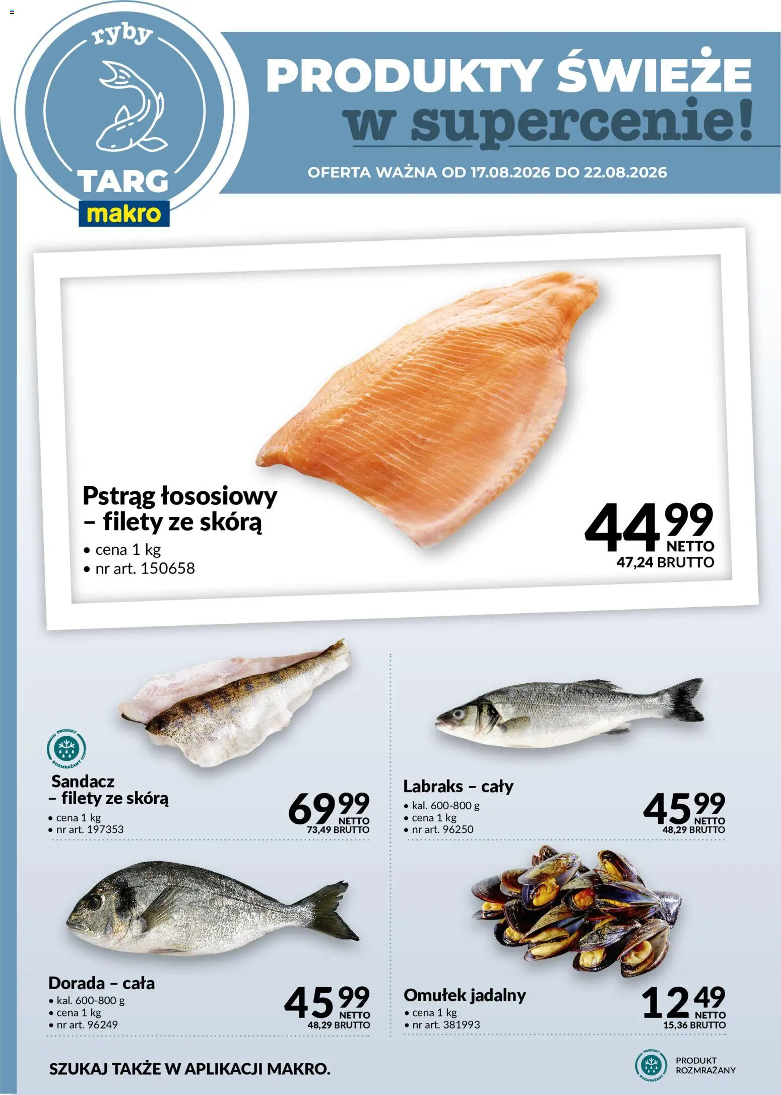 Makro gazetka - Oferta świeża w super cenach od 17.08.2026 | Strona: 4 | Produkty: Sandacz, Pstrąg, Pstrąg łososiowy, Ryby