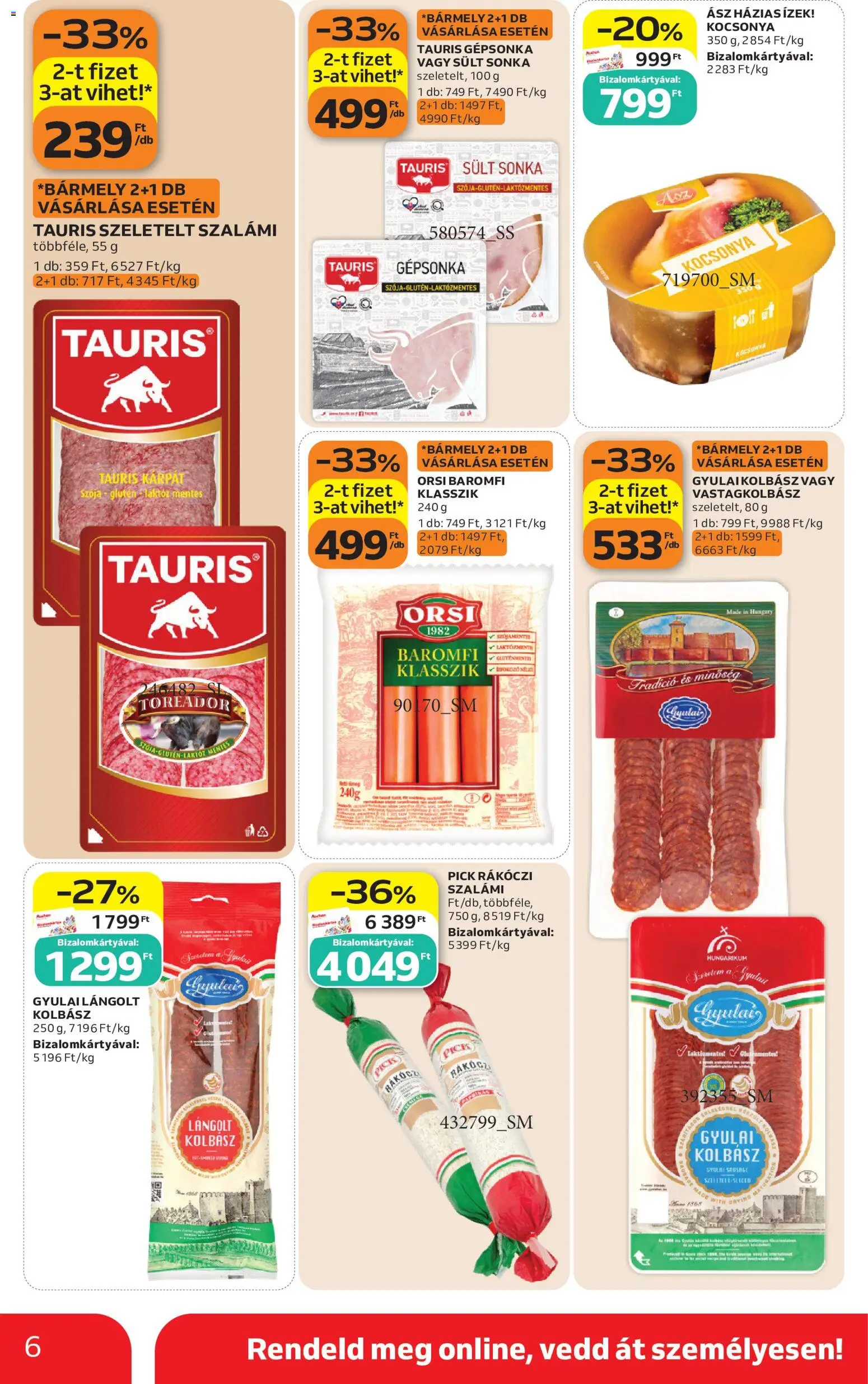 Auchan akciós ujság - amely érvényes a következő dátumtól: 2026.10.22. | Oldal: 6 | Termékek: Kolbász, Kocsonya, Vastagkolbász, Szalámi