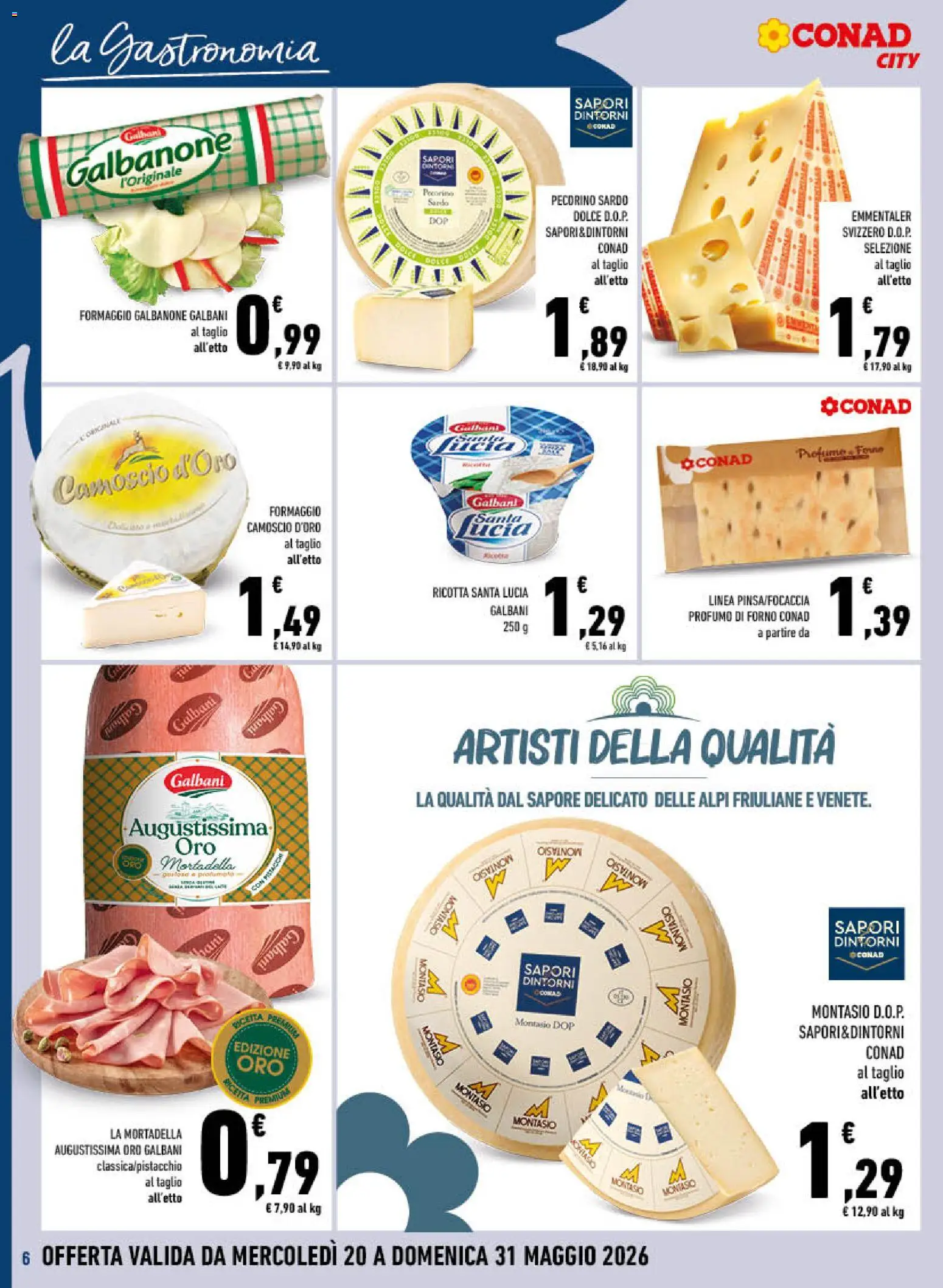 Volantino Conad del 20.05.2026 | Pagina: 6 | Prodotti: Formaggio, Mortadella, Ricotta, Forno