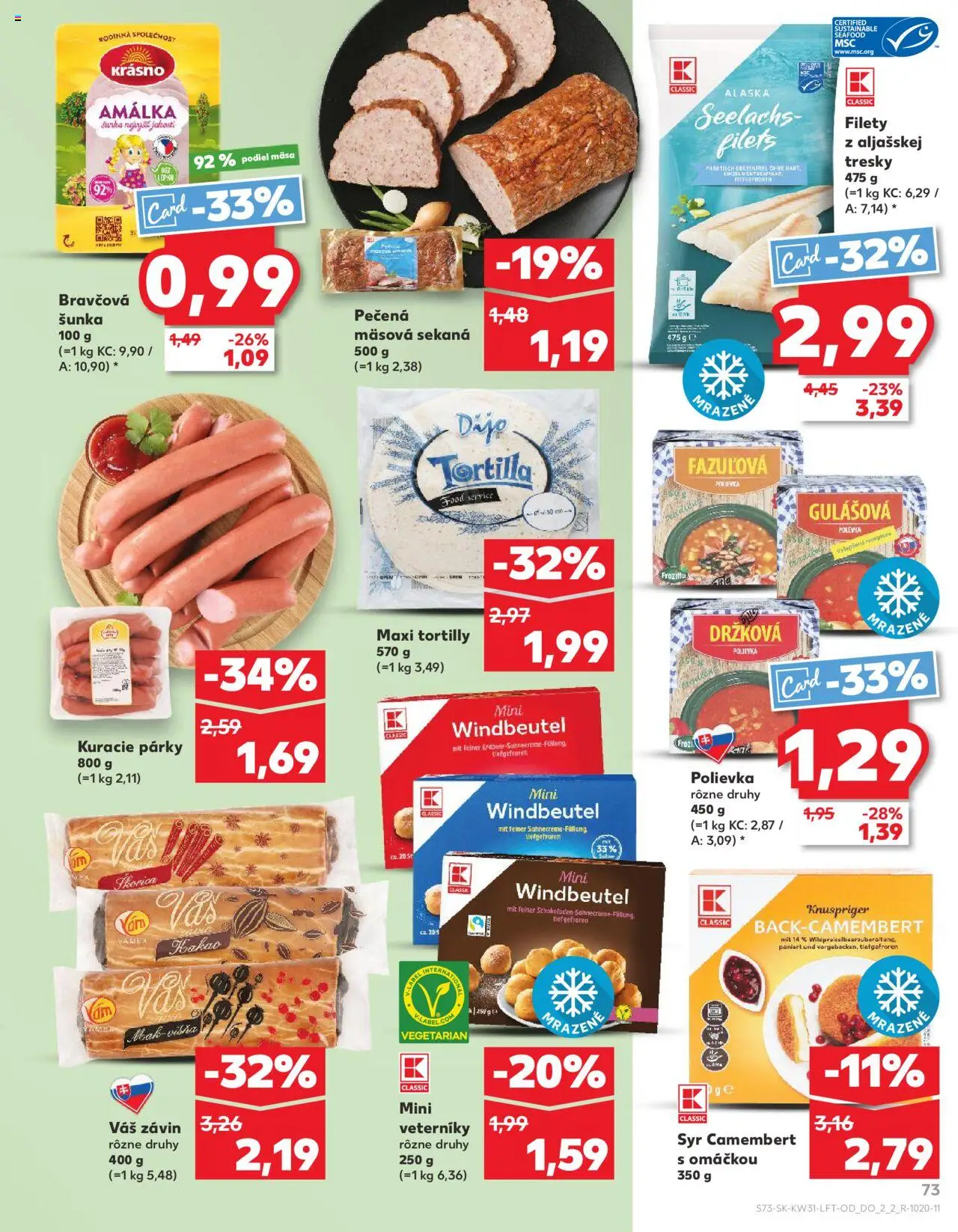 Nové Kaufland akcie – leták je platný od 31.07.2025 | Strana: 73 | Produkty: Šunka, Tortilla, Párky, Kakao