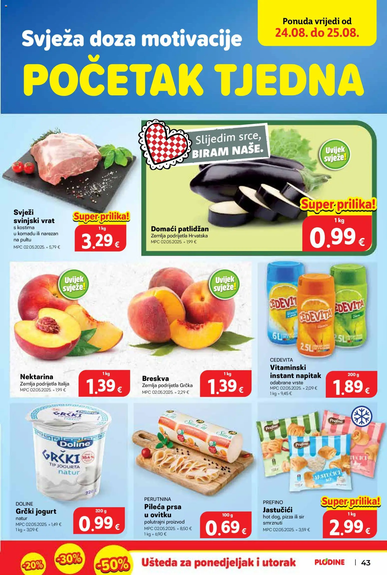 Plodine katalog | vrijedi od 19.08.2026 | Stranica: 43 | Proizvodi: Grčki jogurt, Pizza, Patlidžan, Nektarina