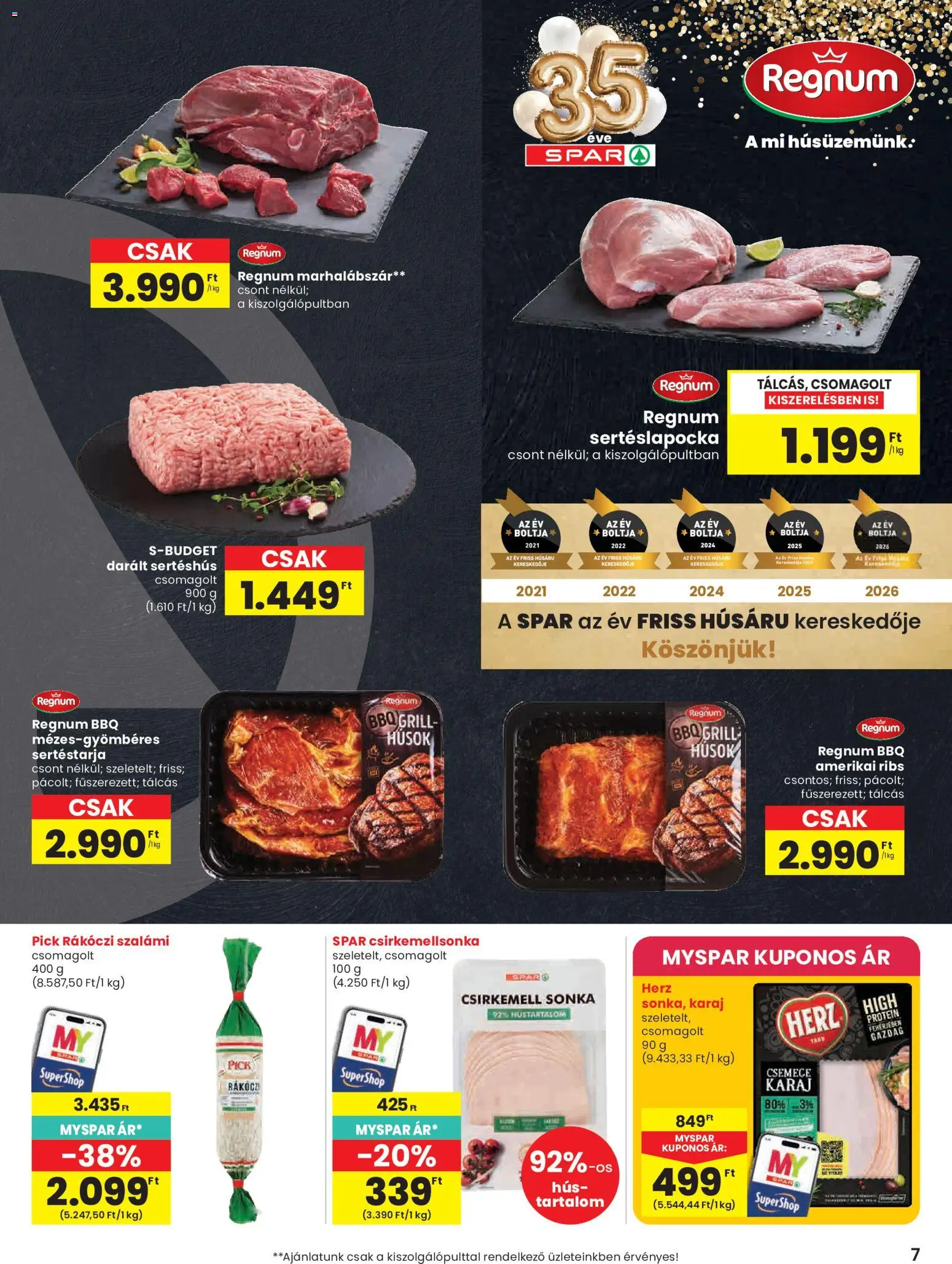 Spar akciós ujság - amely érvényes a következő dátumtól: 2026.07.23. | Oldal: 7 | Termékek: Marhalábszár, Sonka, Szalámi, Csirkemell