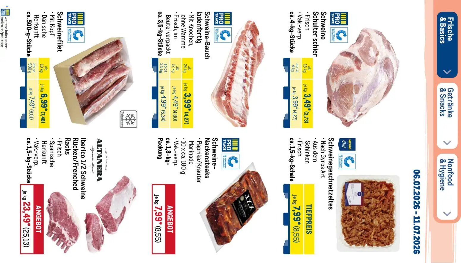 Metro Prospekt – gültig ab 06.07.2026 | Seite: 5 | Produkte: Nackensteaks, Schweinebauch, Schweinefilet, Schinken