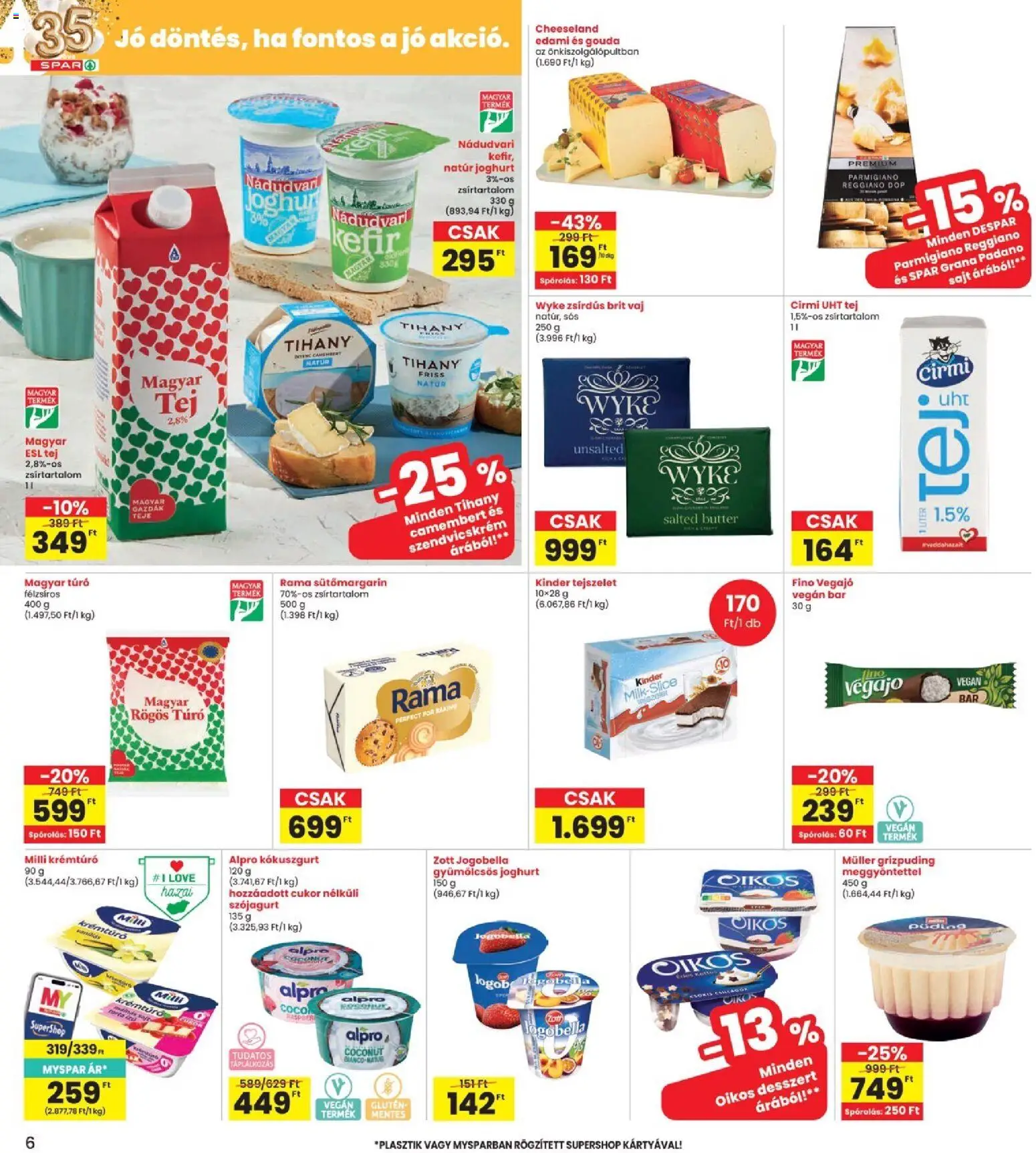 Interspar akciós ujság - amely érvényes a következő dátumtól: 18.06.2026 | Oldal: 6 | Termékek: Rögös túró, Tejszelet, Sajt, Camembert