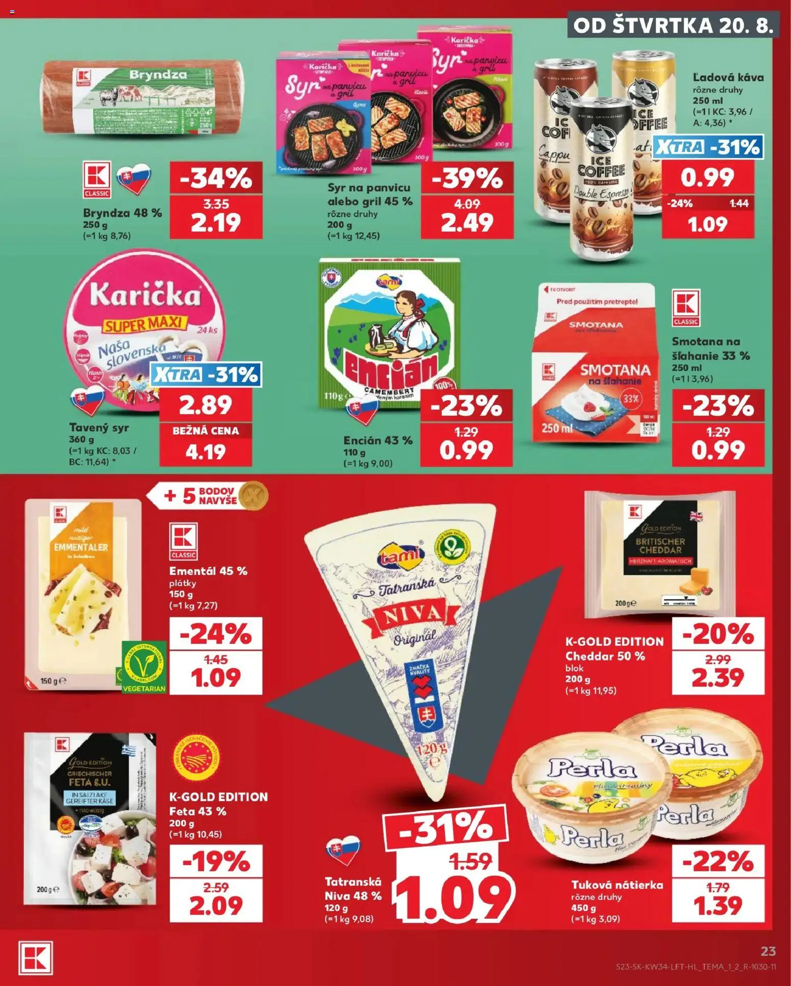 Nové Kaufland akcie – leták je platný od 20.08.2026 | Strana: 23 | Produkty: Gril, Smotana, Bryndza, Tavený syr